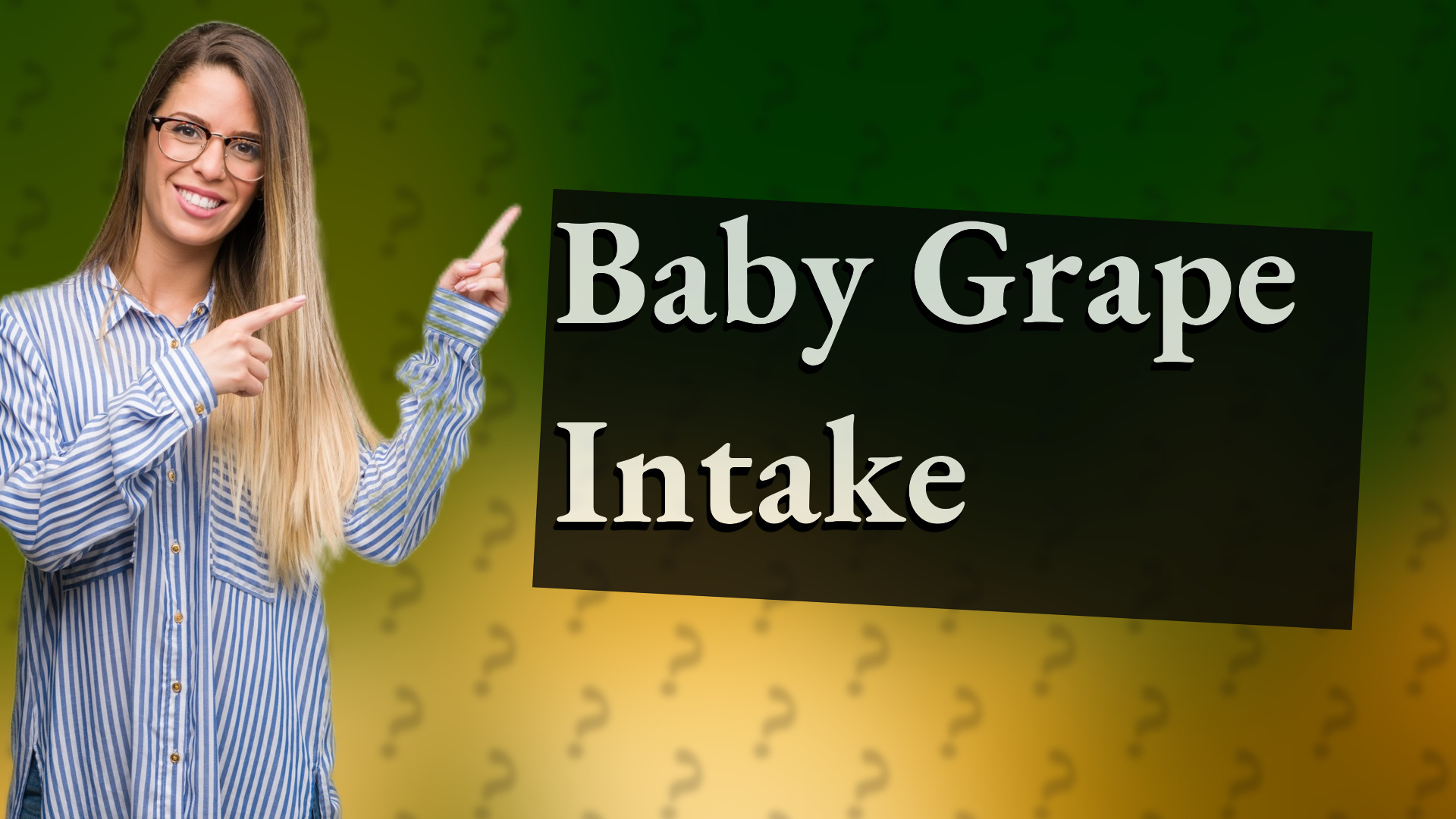 Baby Grape Intake