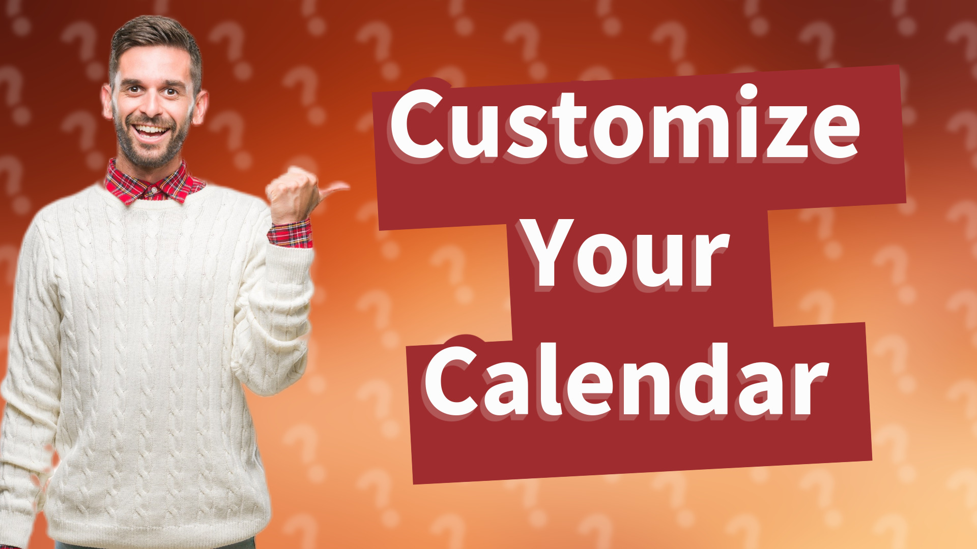 Customize Your Calendar