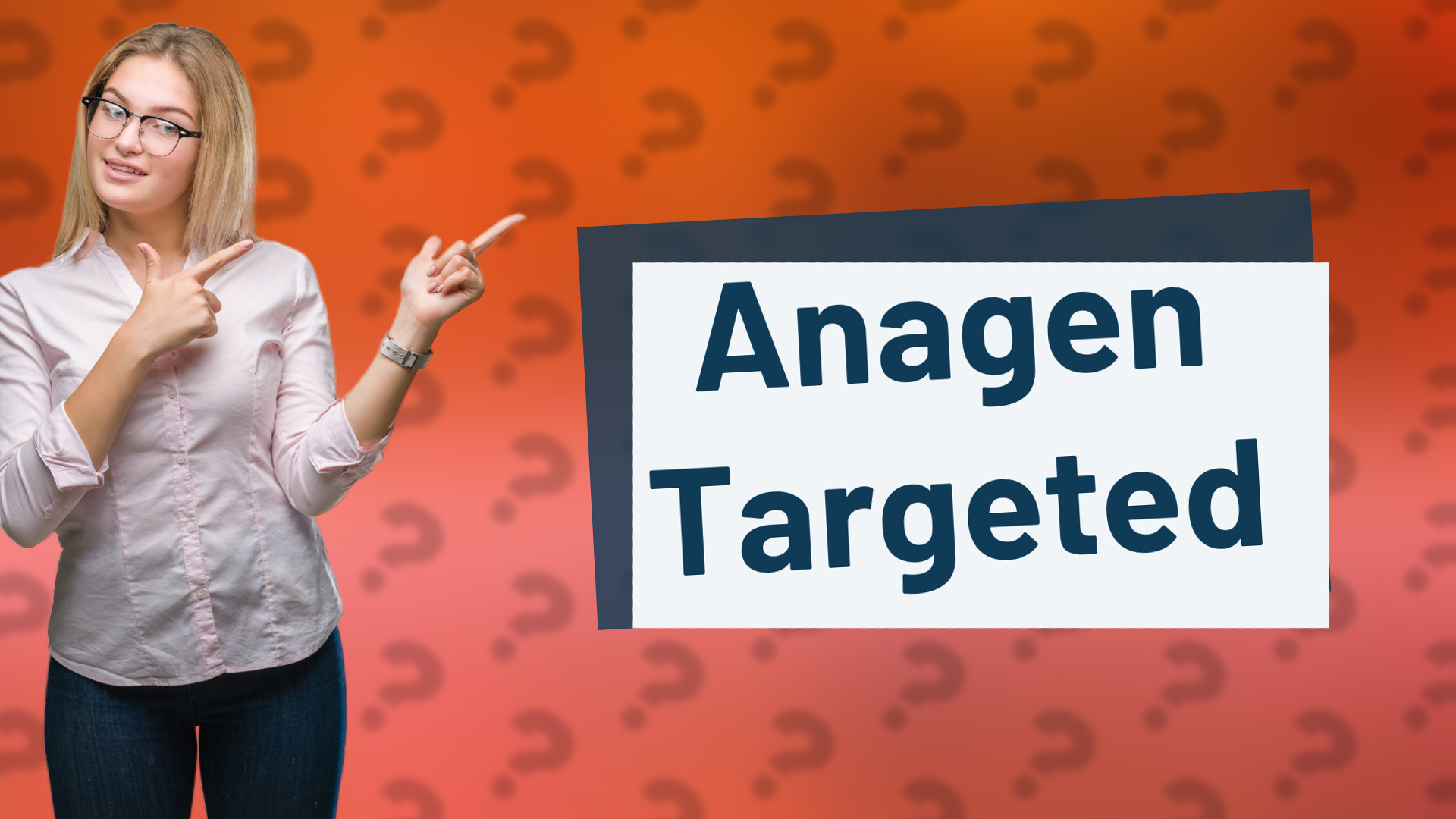 Anagen Targeted