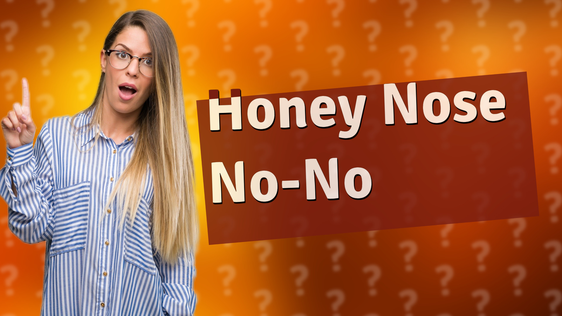 Honey Nose No-No