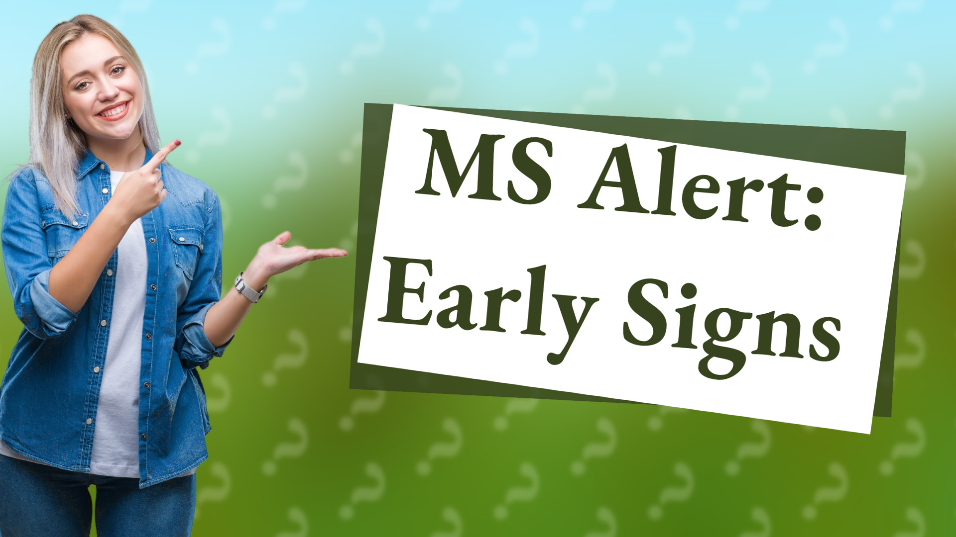 MS Alert: Early Signs