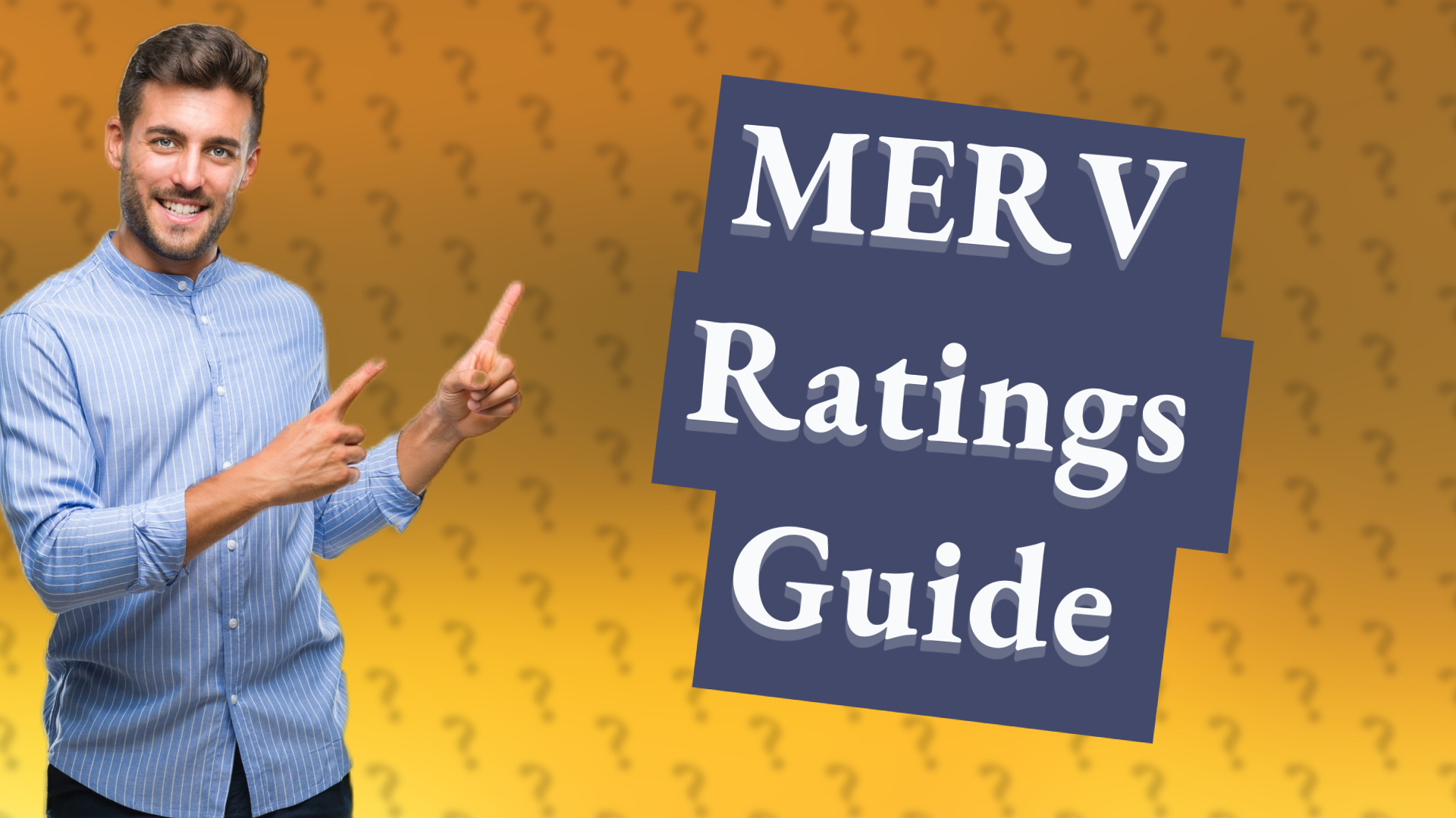 MERV Ratings Guide