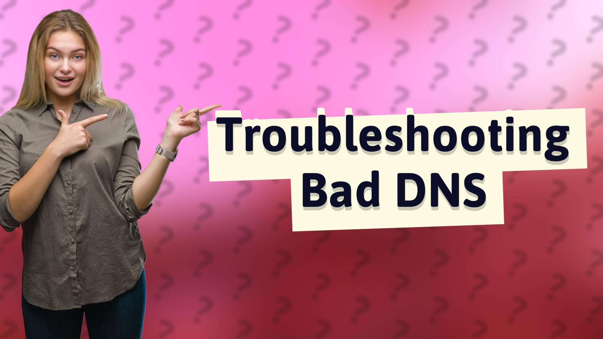 Troubleshooting Bad DNS