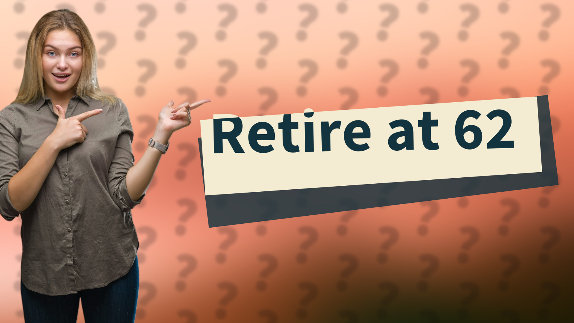 Retire at 62