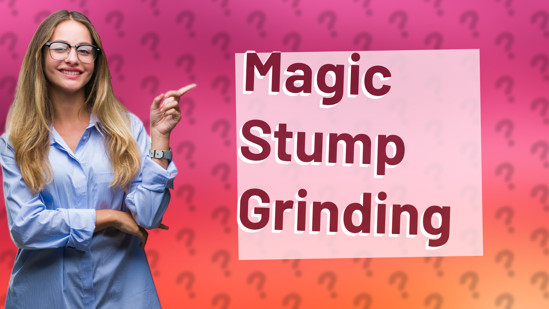 Magic Stump Grinding