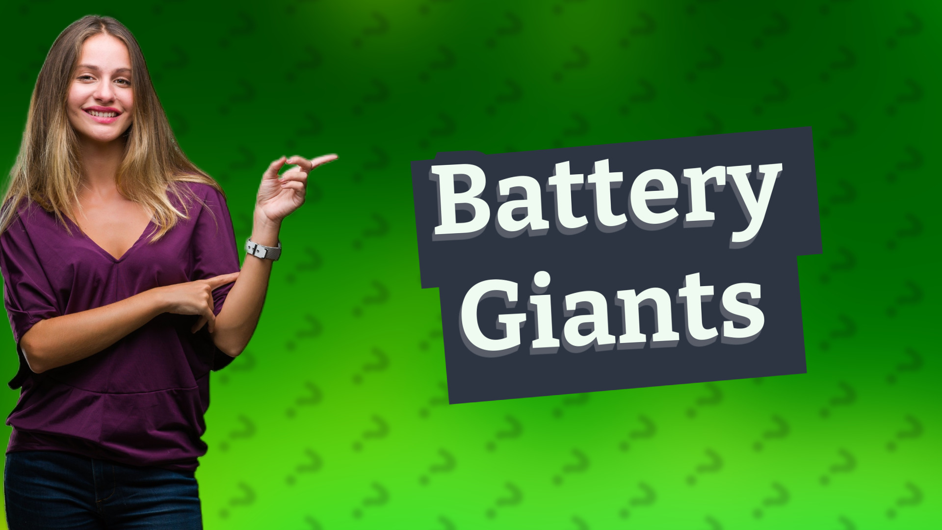 Battery Giants