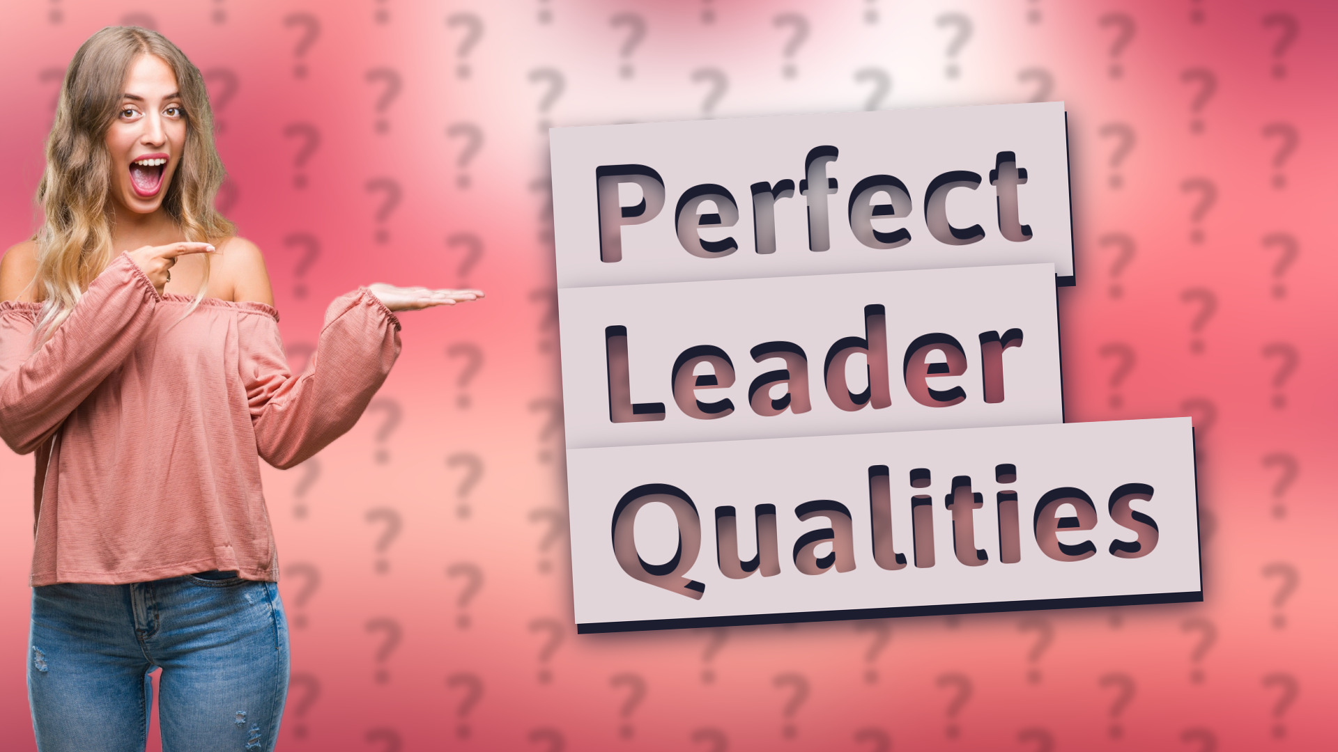 Perfect Leader Qualities