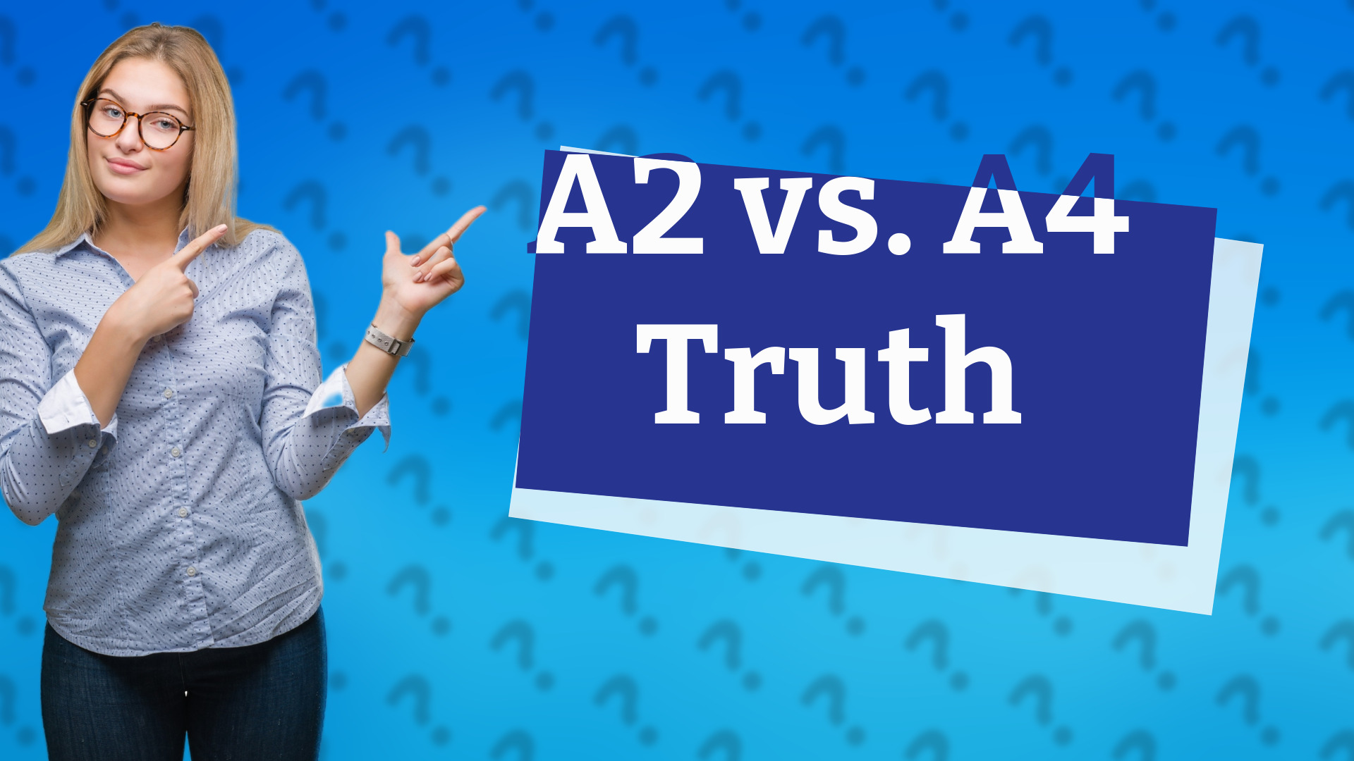 A2 vs. A4 Truth
