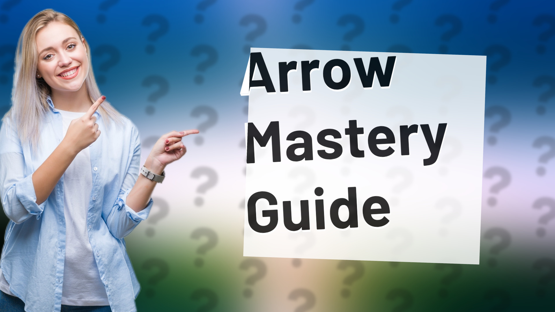 Arrow Mastery Guide