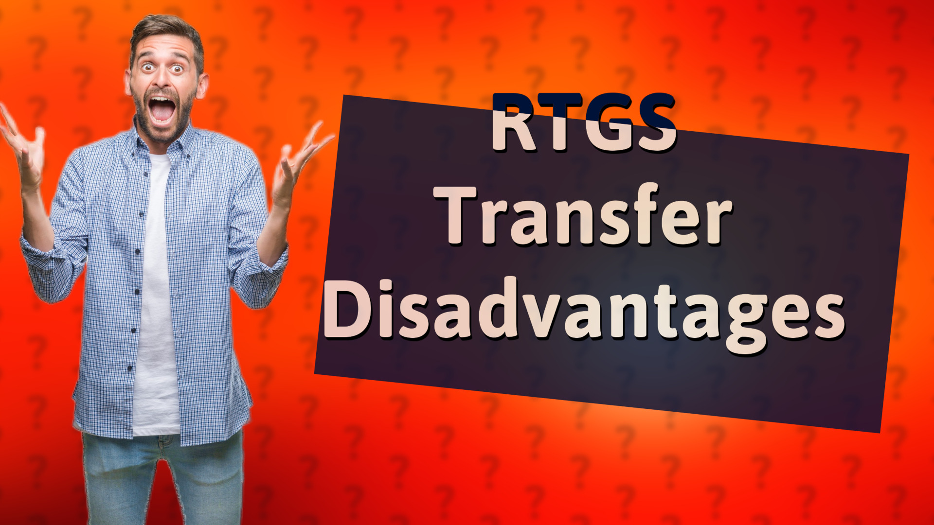 RTGS Transfer Disadvantages