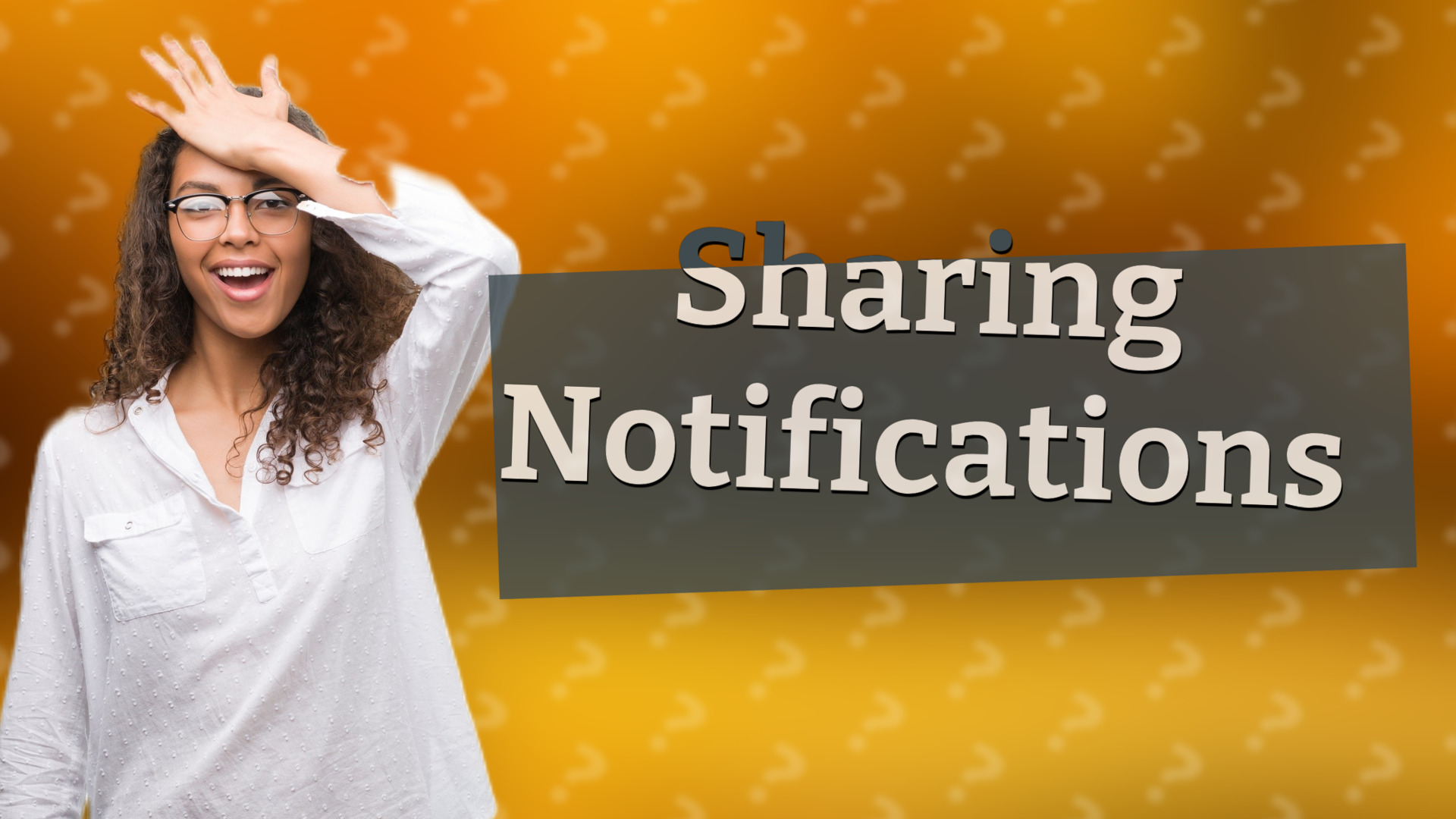 Sharing Notifications