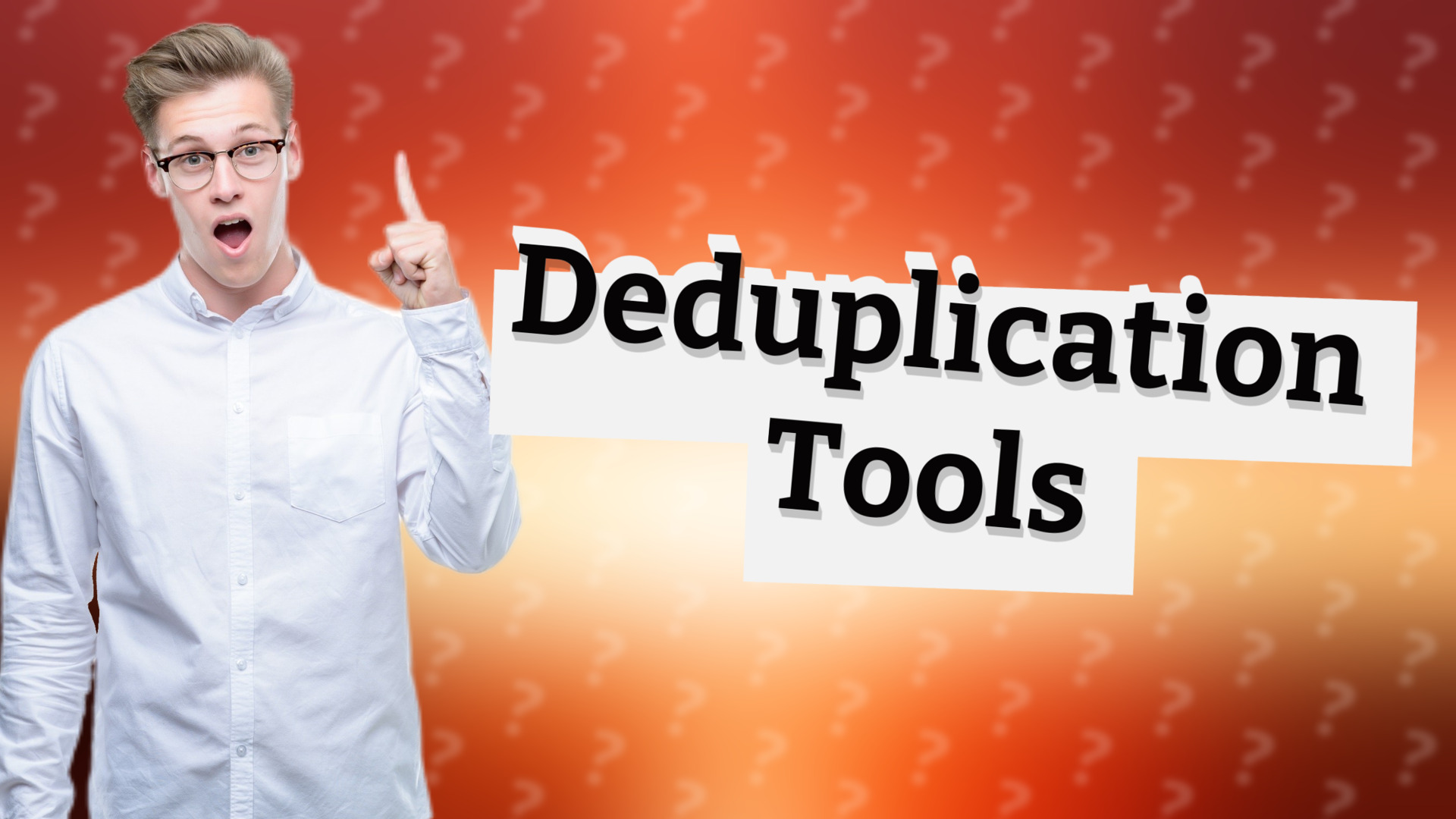 Deduplication Tools