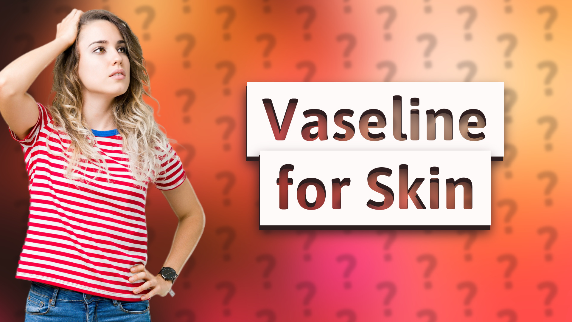 Vaseline for Skin