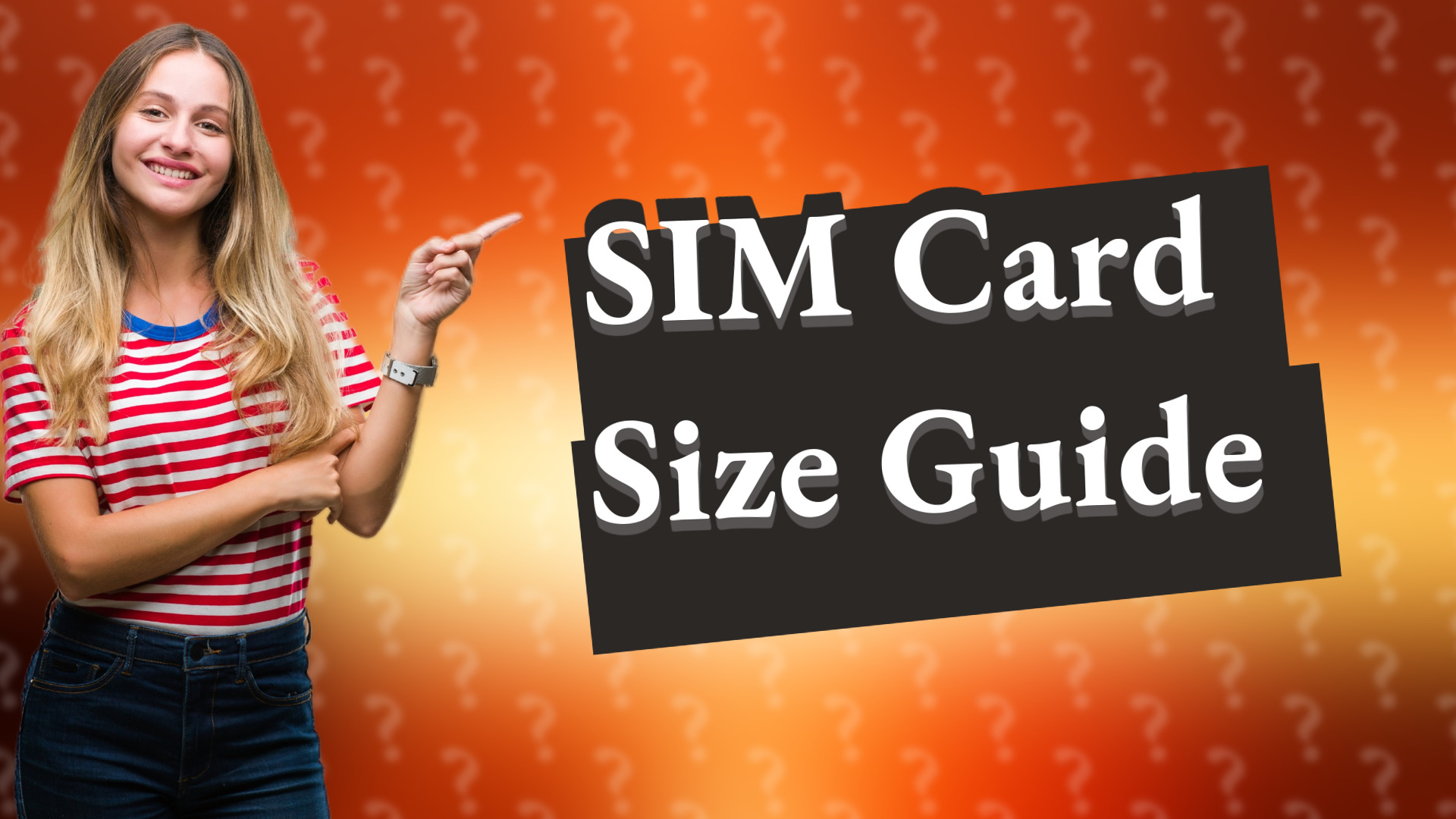 SIM Card Size Guide