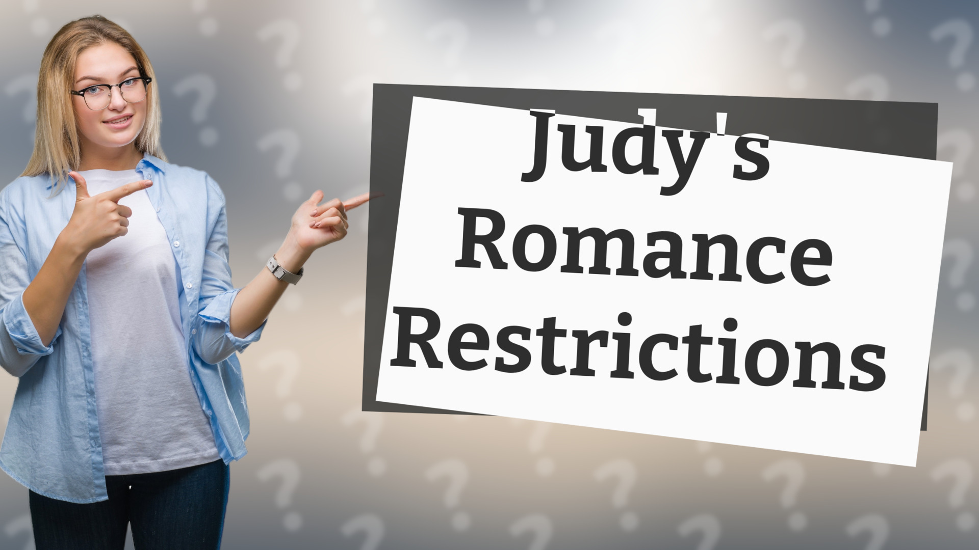 Judy's Romance Restrictions