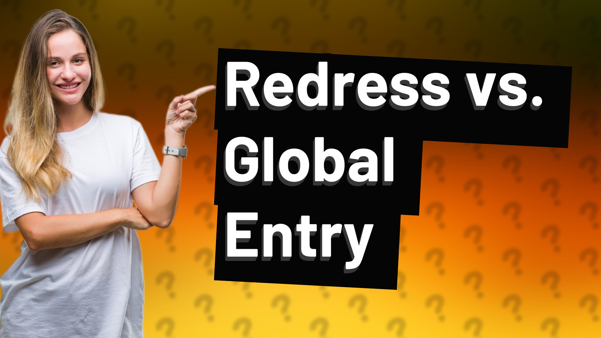 Redress vs. Global Entry