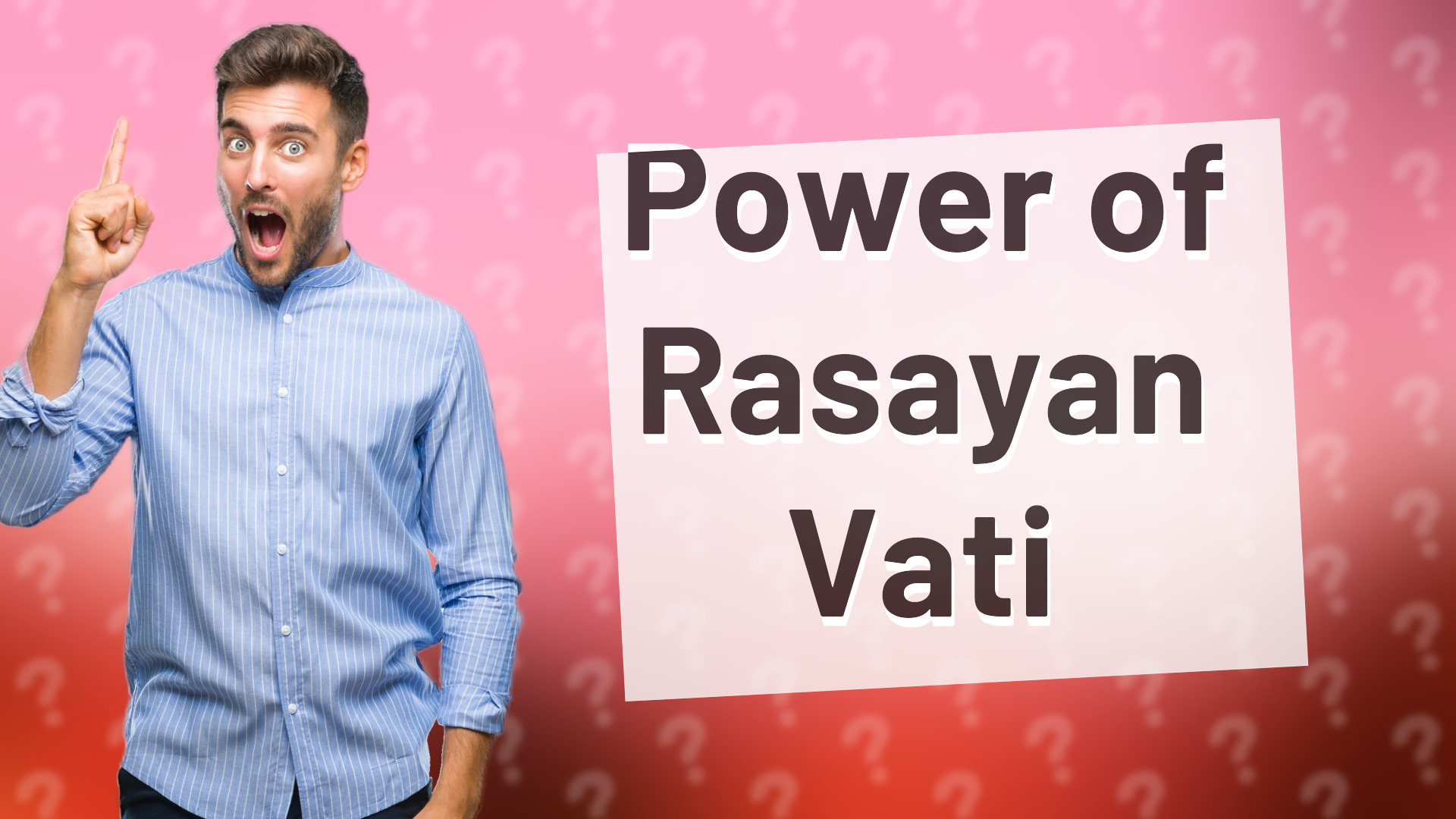 Power of Rasayan Vati