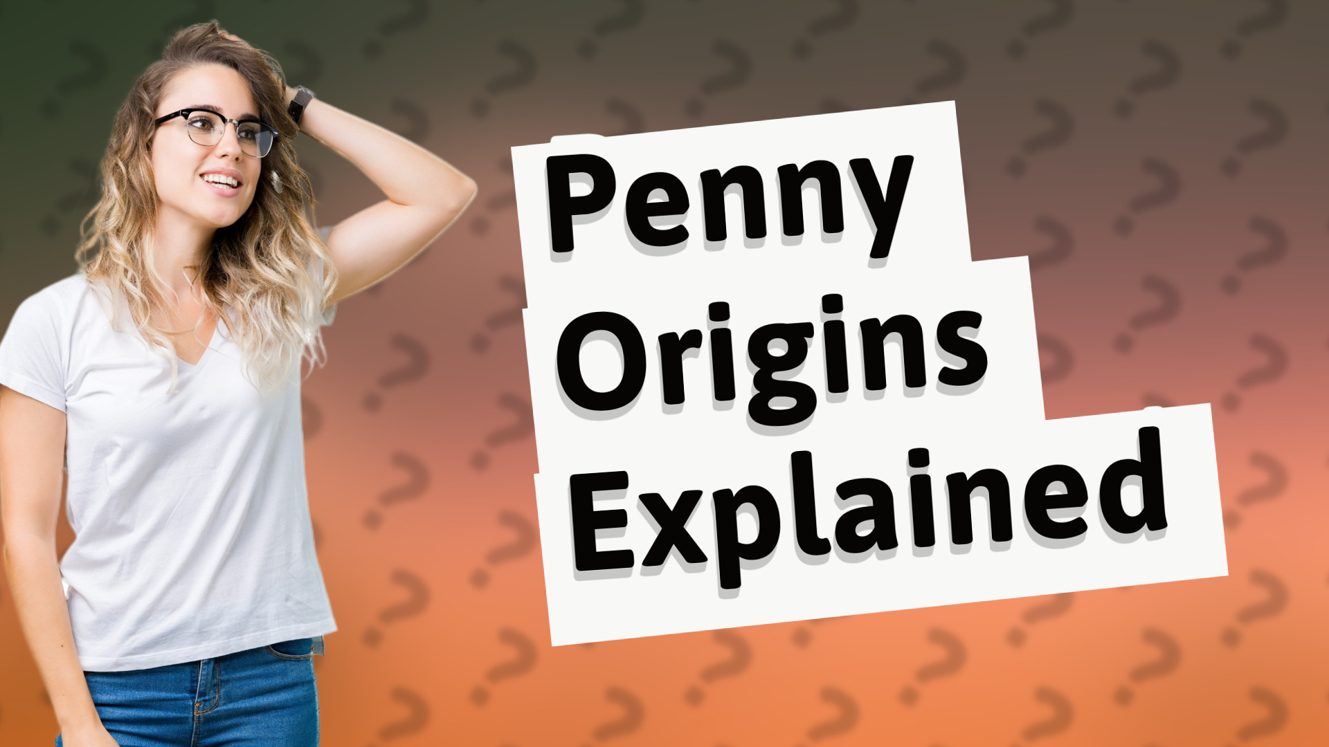 Penny Origins Explained