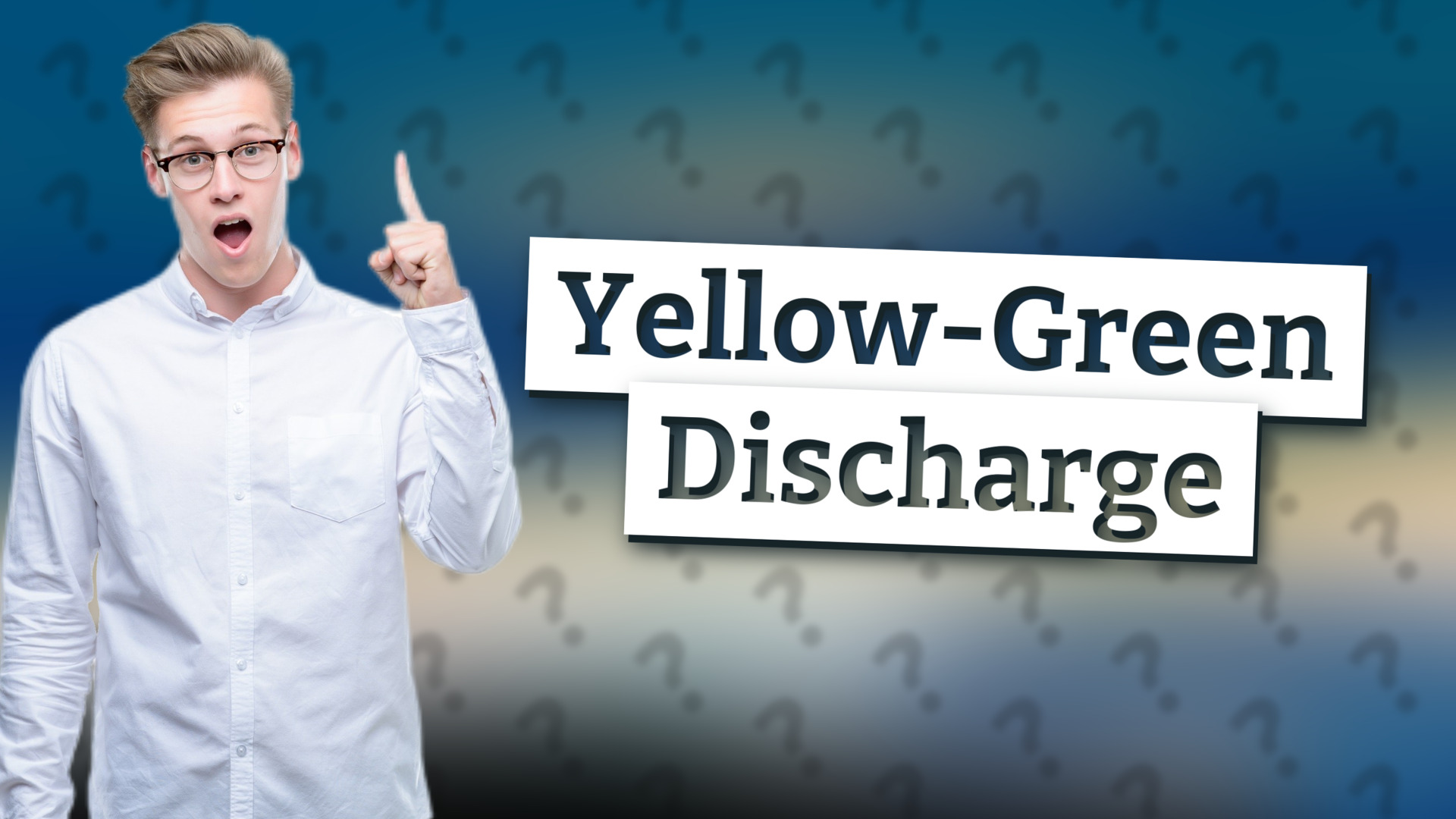 Yellow-Green Discharge