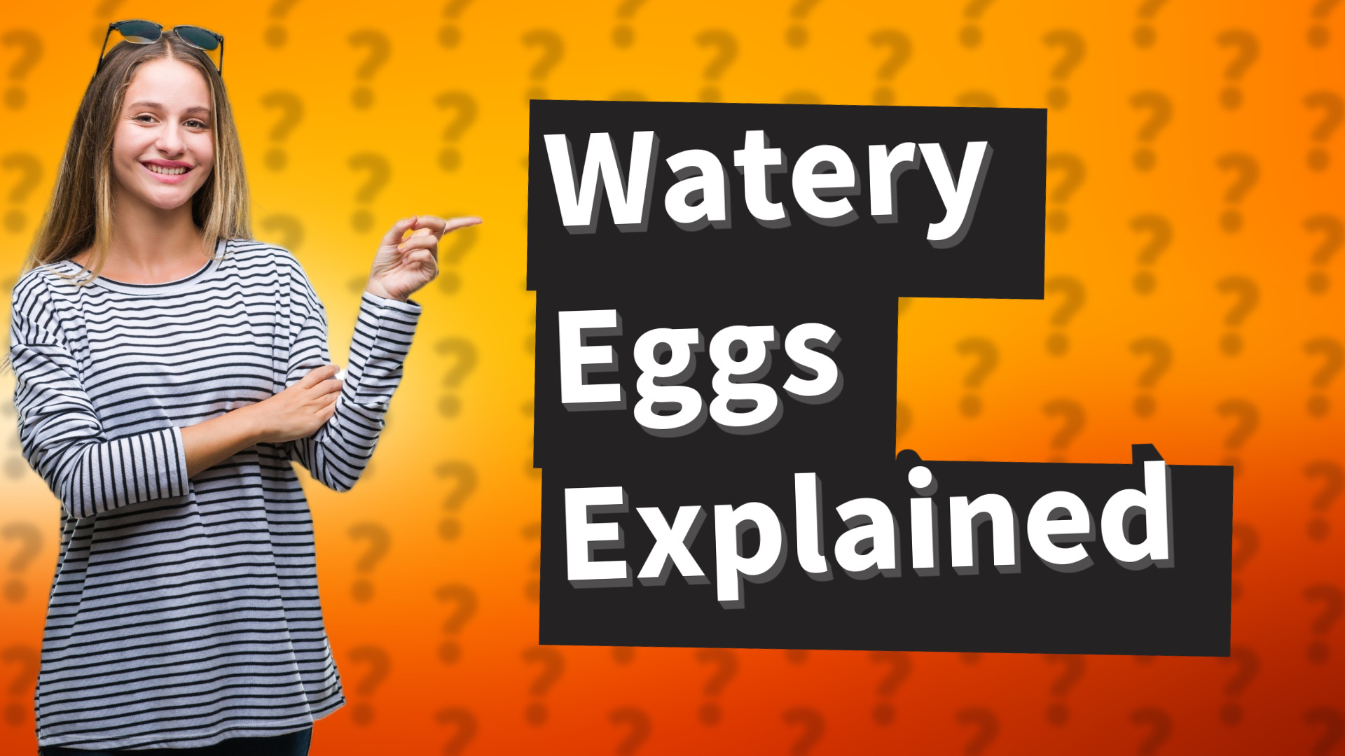 Watery Eggs Explained