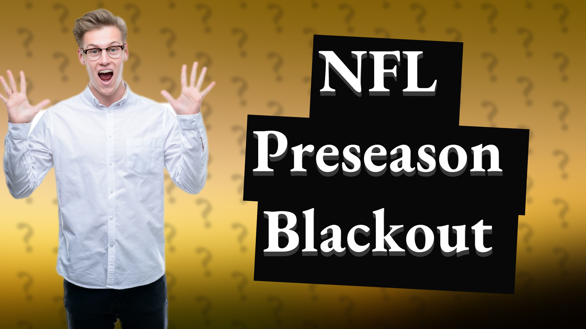 NFL Preseason Blackout