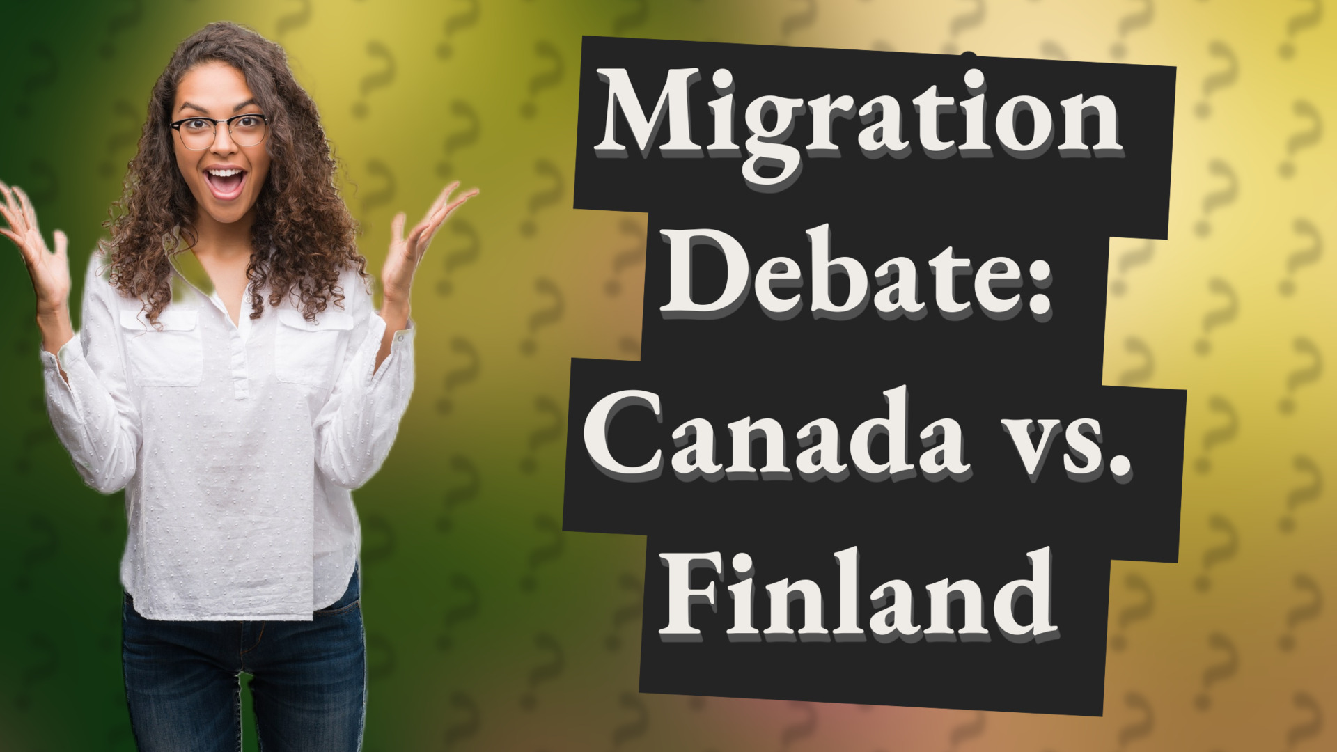 Migration Debate: Canada vs. Finland
