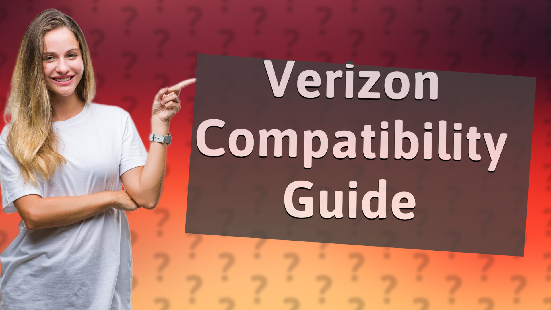 Verizon Compatibility Guide