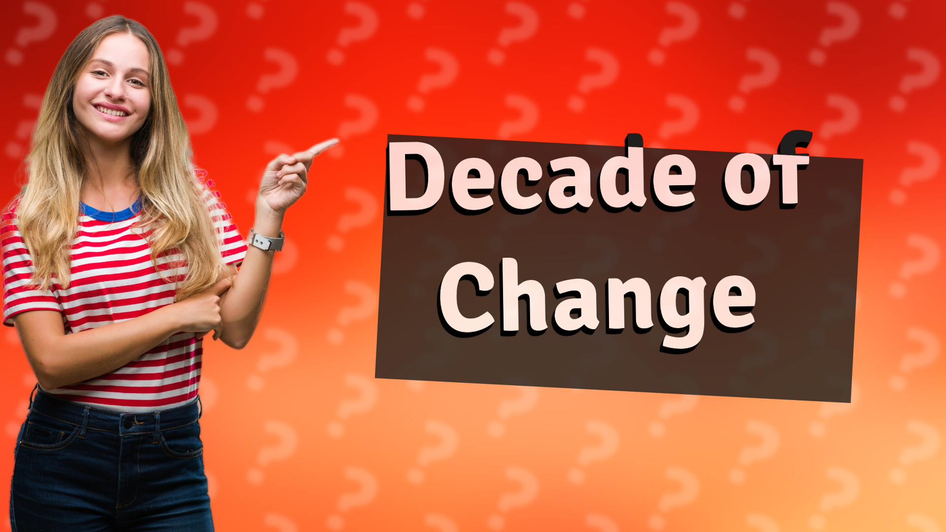 Decade of Change