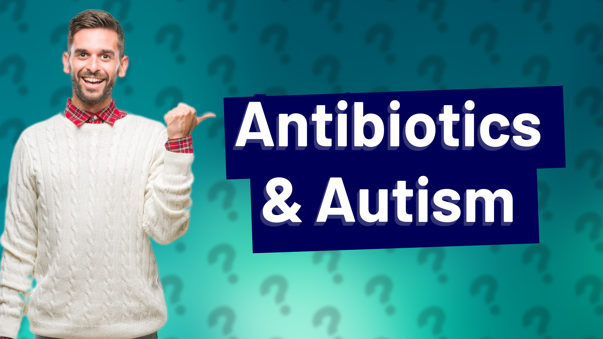 Antibiotics & Autism