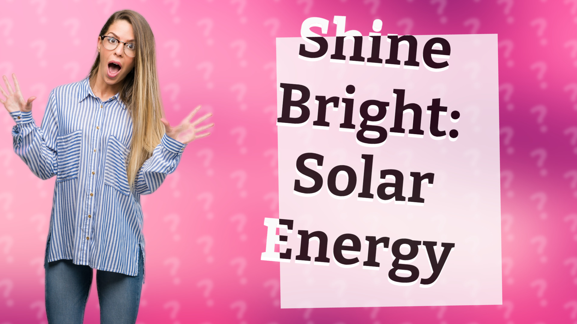Shine Bright: Solar Energy