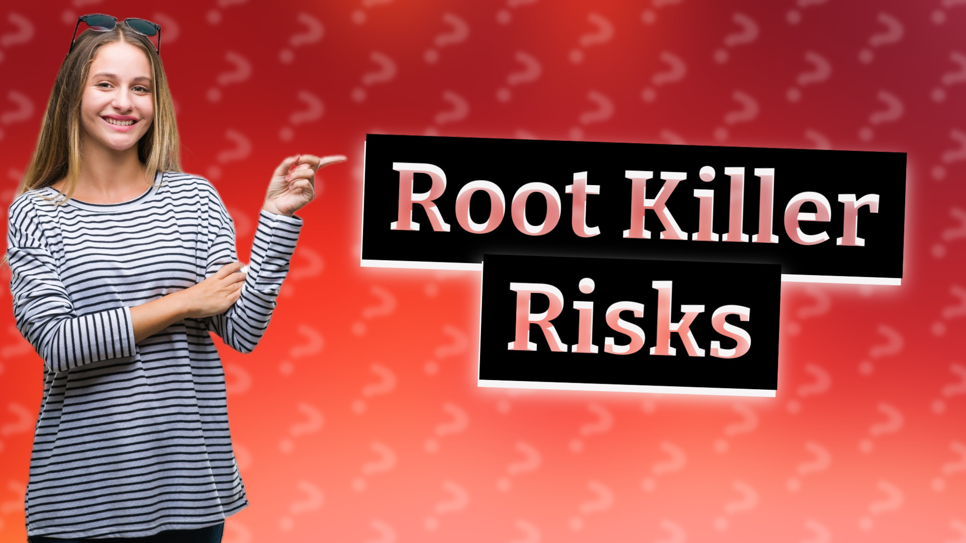 Root Killer Risks