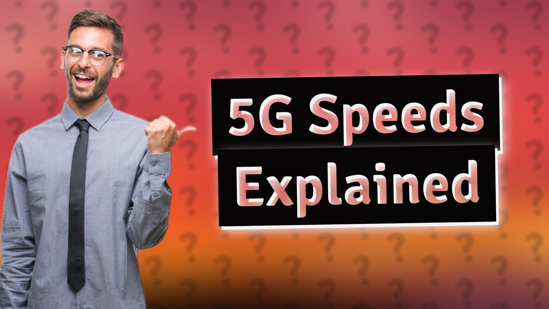 5G Speeds Explained