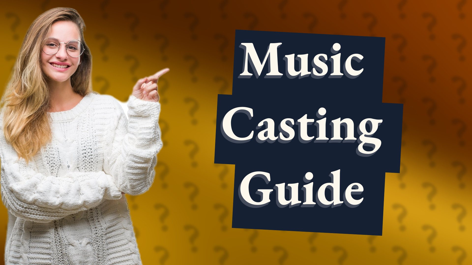 Music Casting Guide
