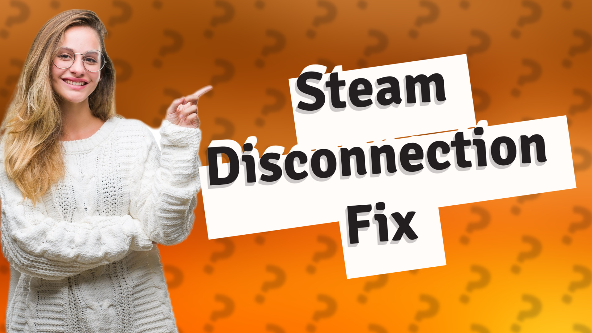 Steam Disconnection Fix