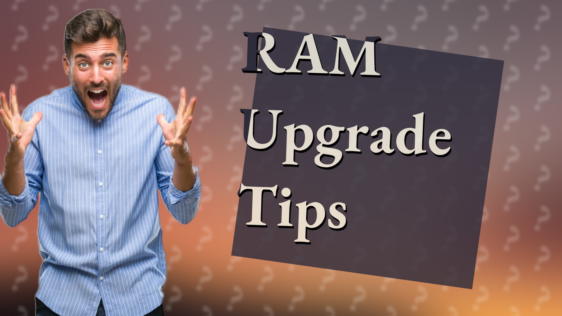 RAM Upgrade Tips