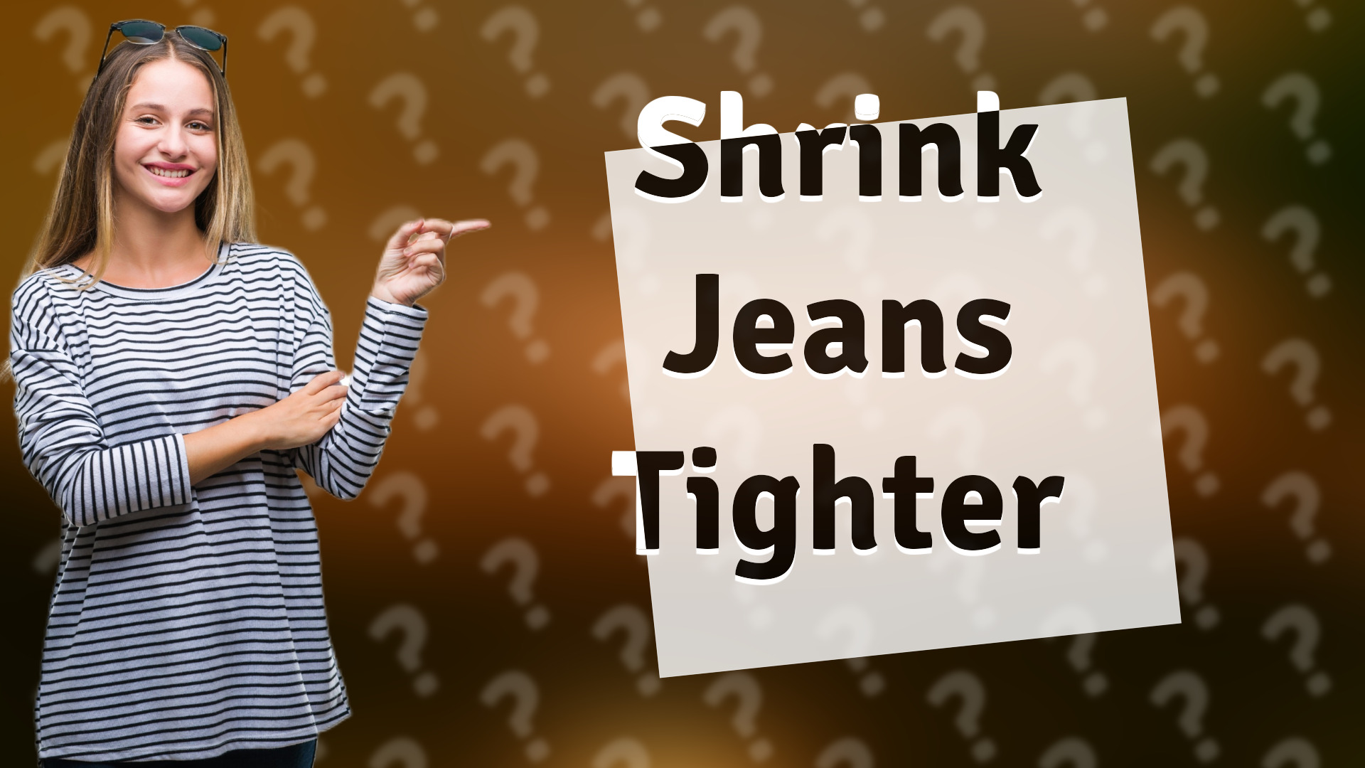 Shrink Jeans Tighter