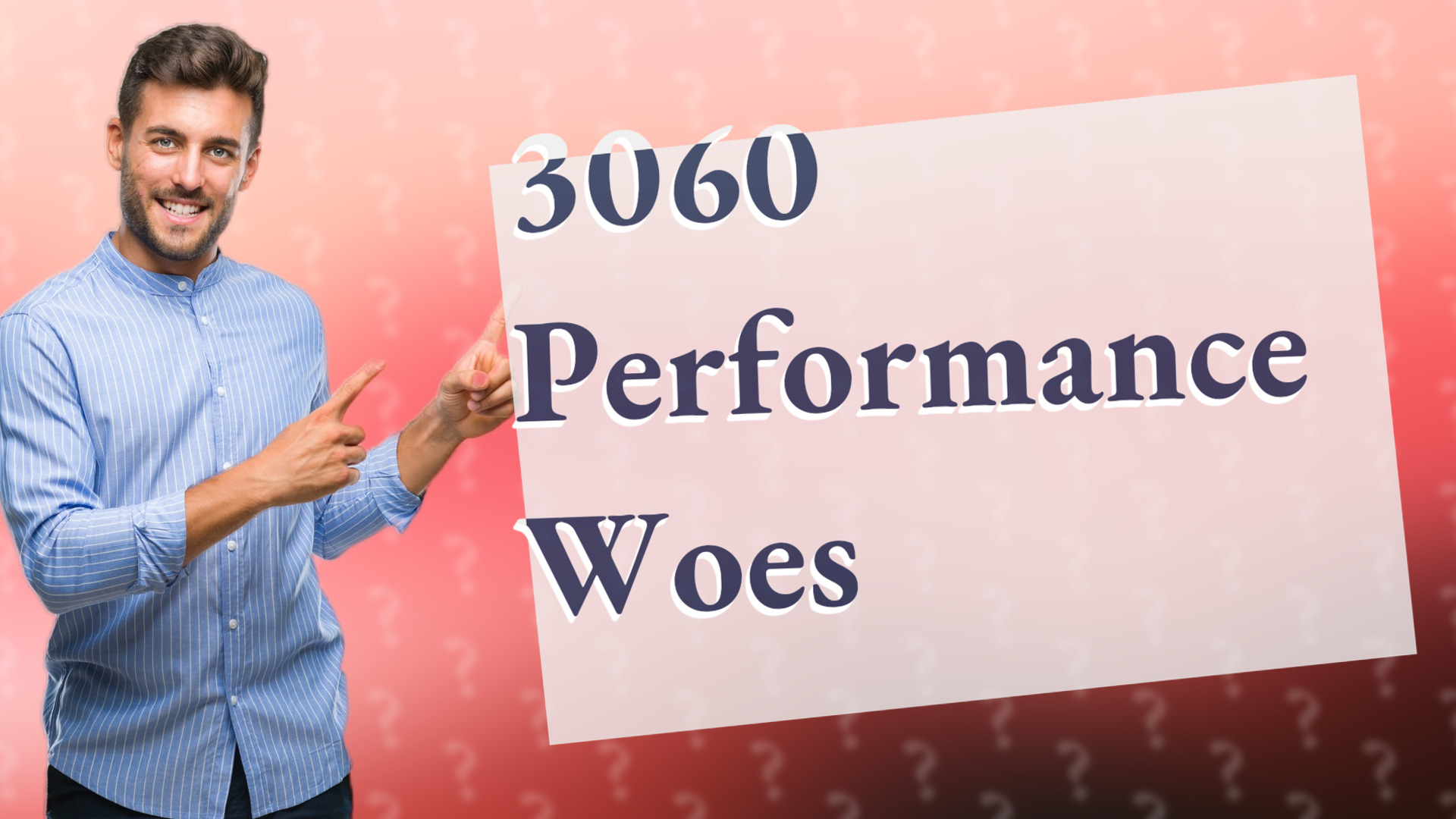 3060 Performance Woes