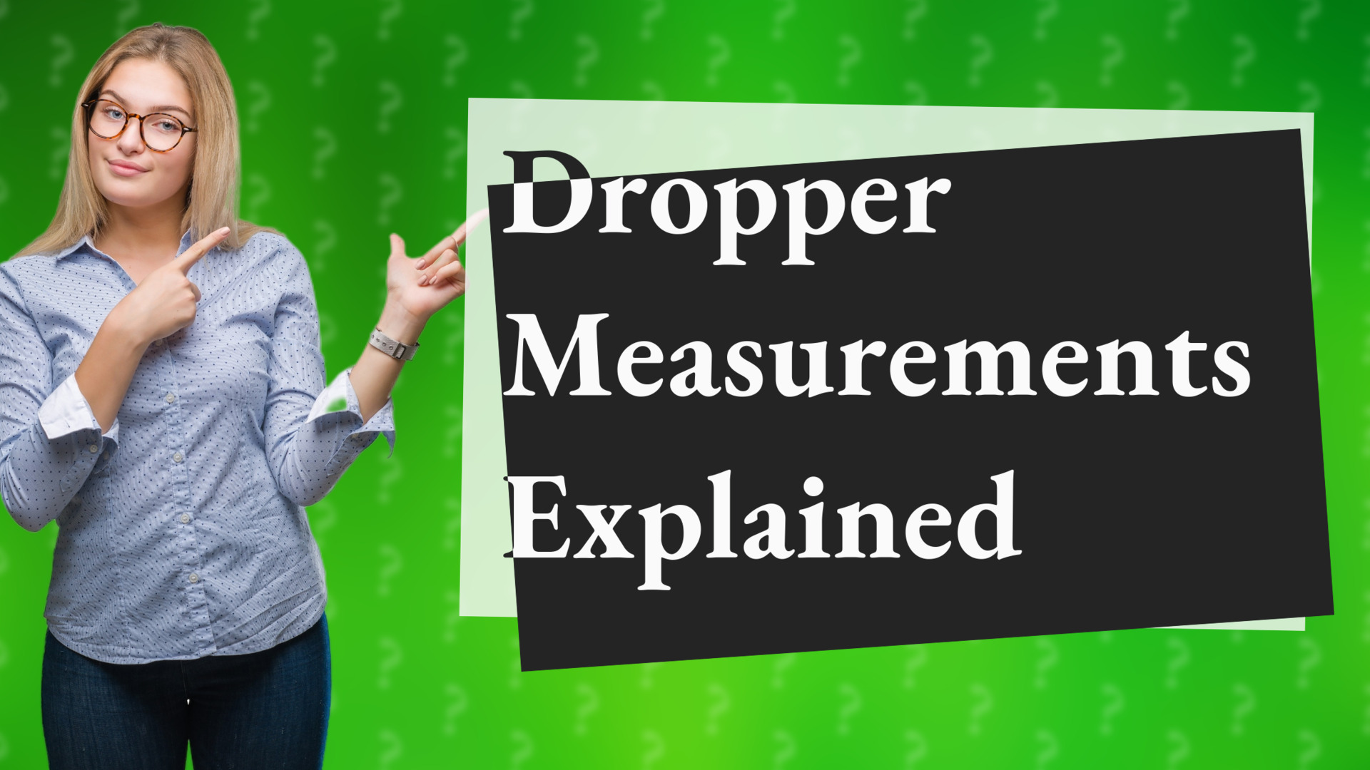 Dropper Measurements Explained