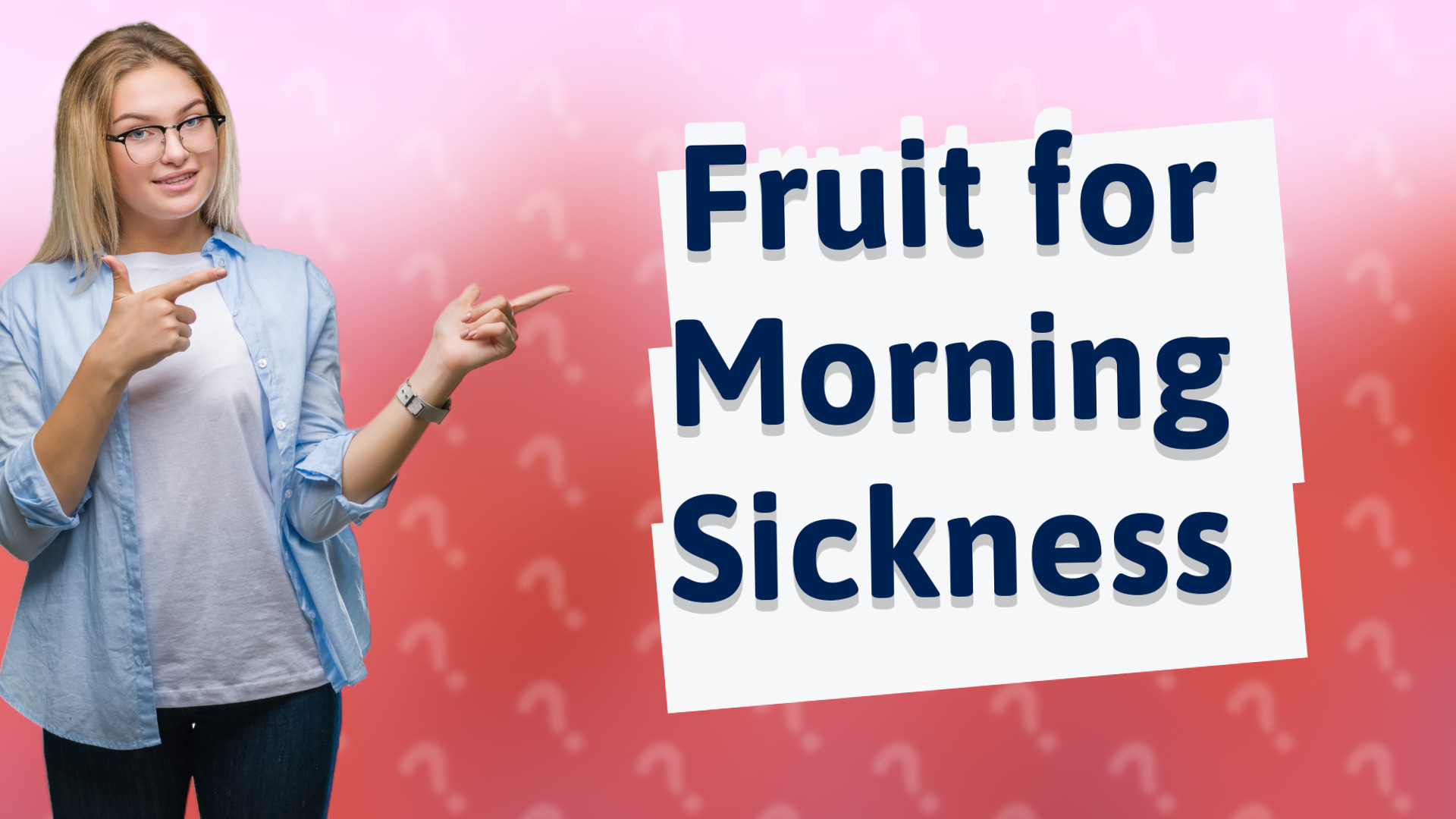 Fruit for Morning Sickness