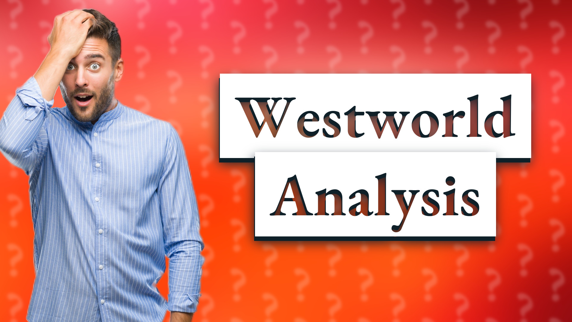 Westworld Analysis