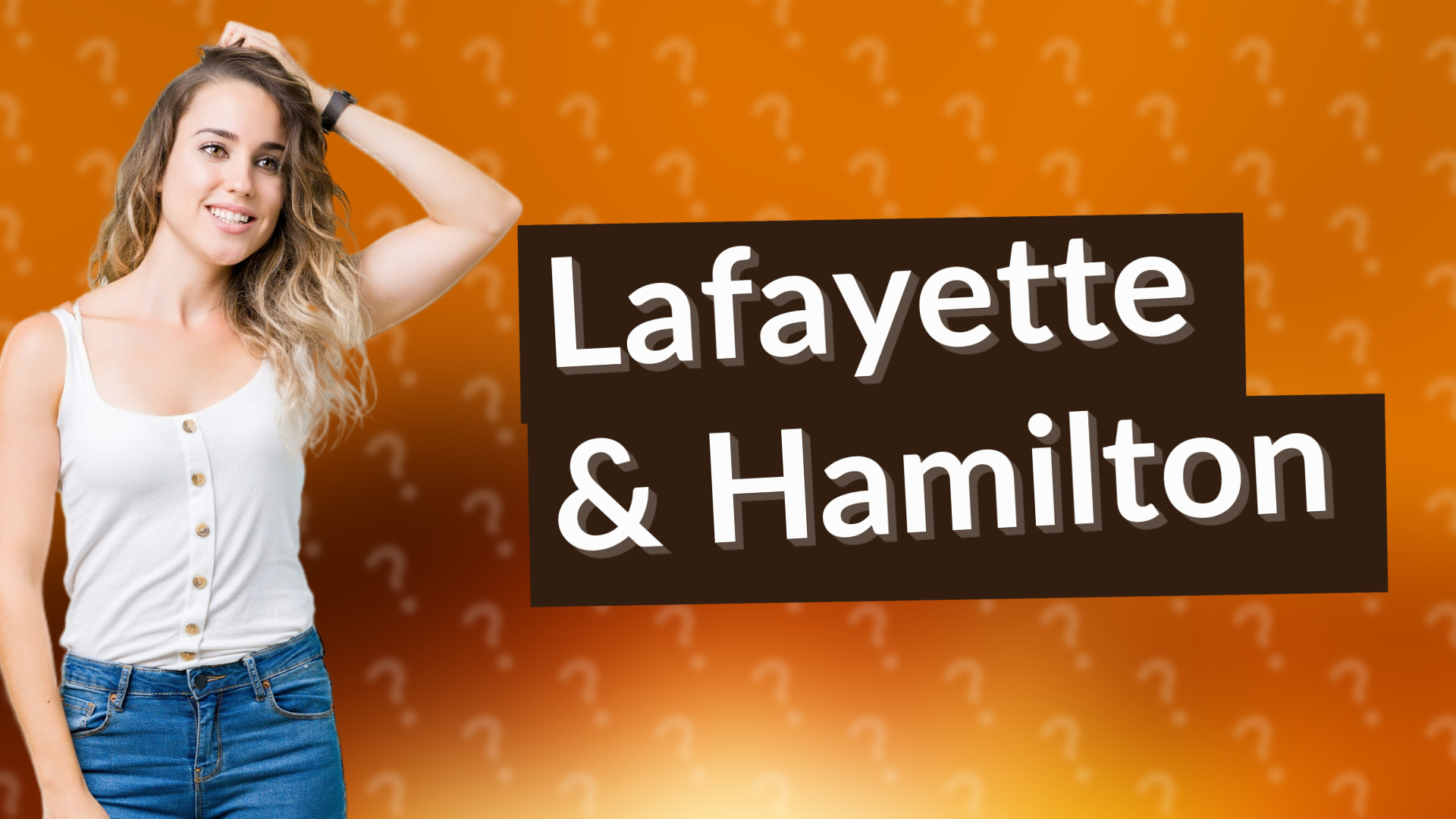 Lafayette & Hamilton