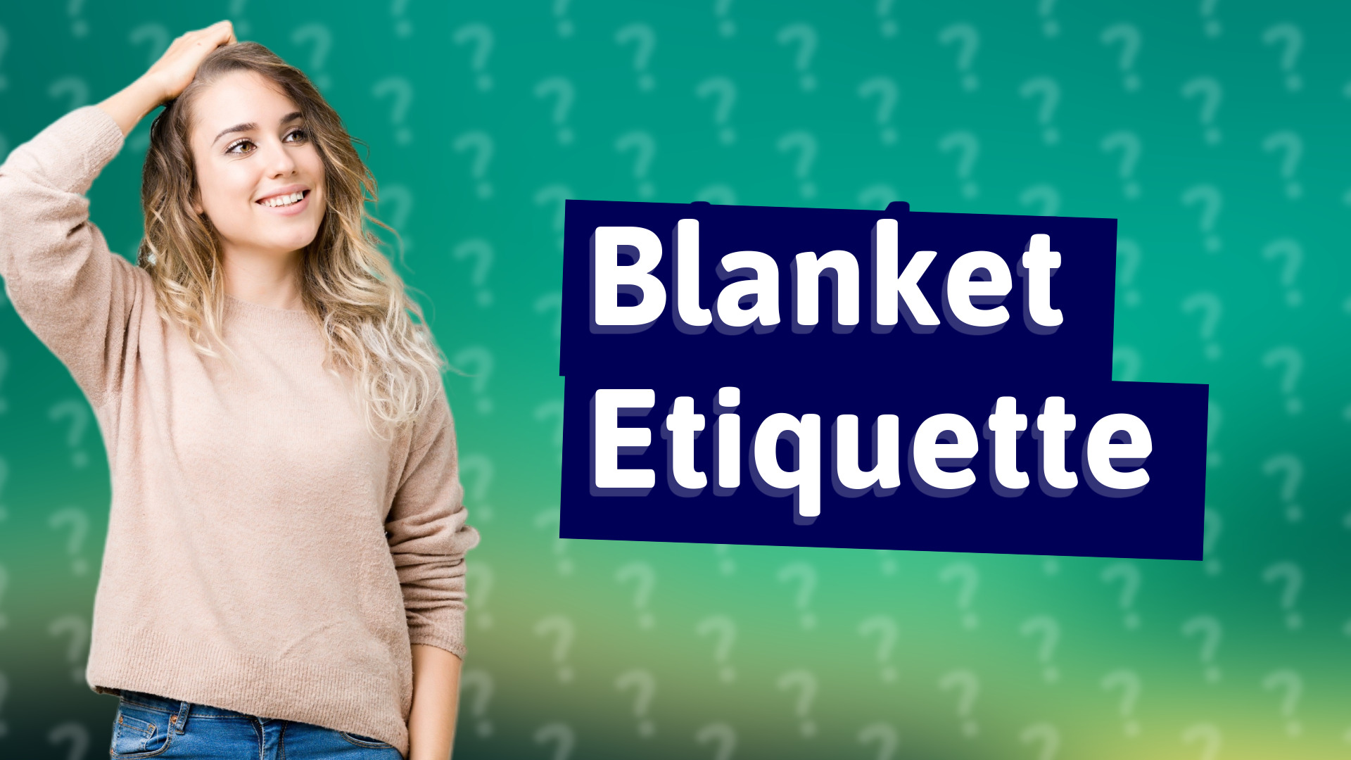 Blanket Etiquette