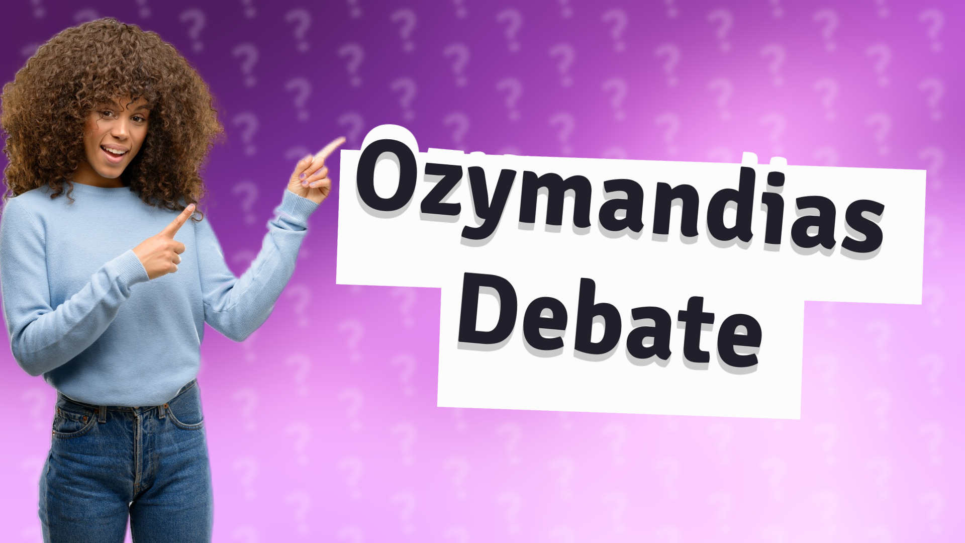 Ozymandias Debate