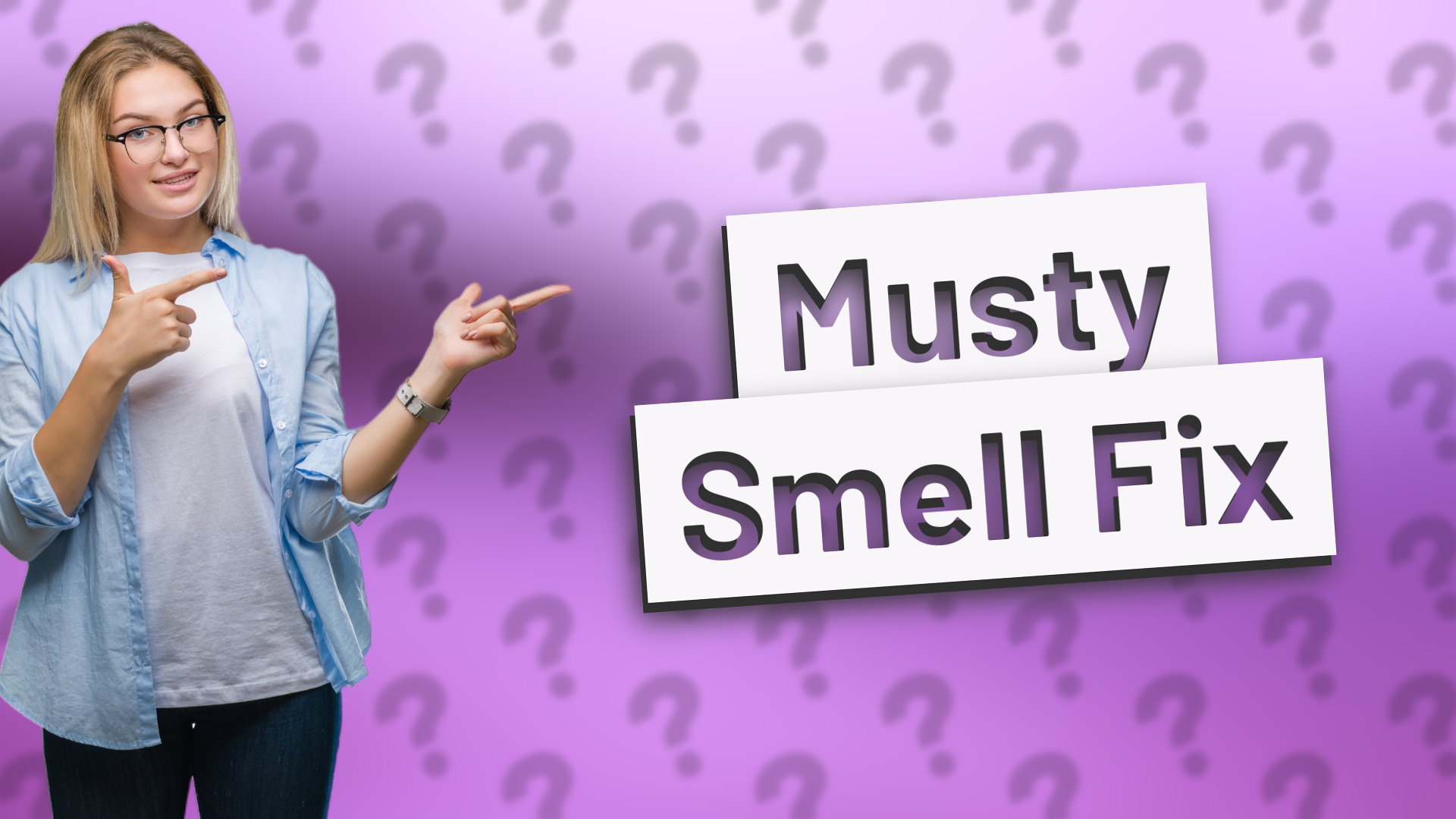 Musty Smell Fix