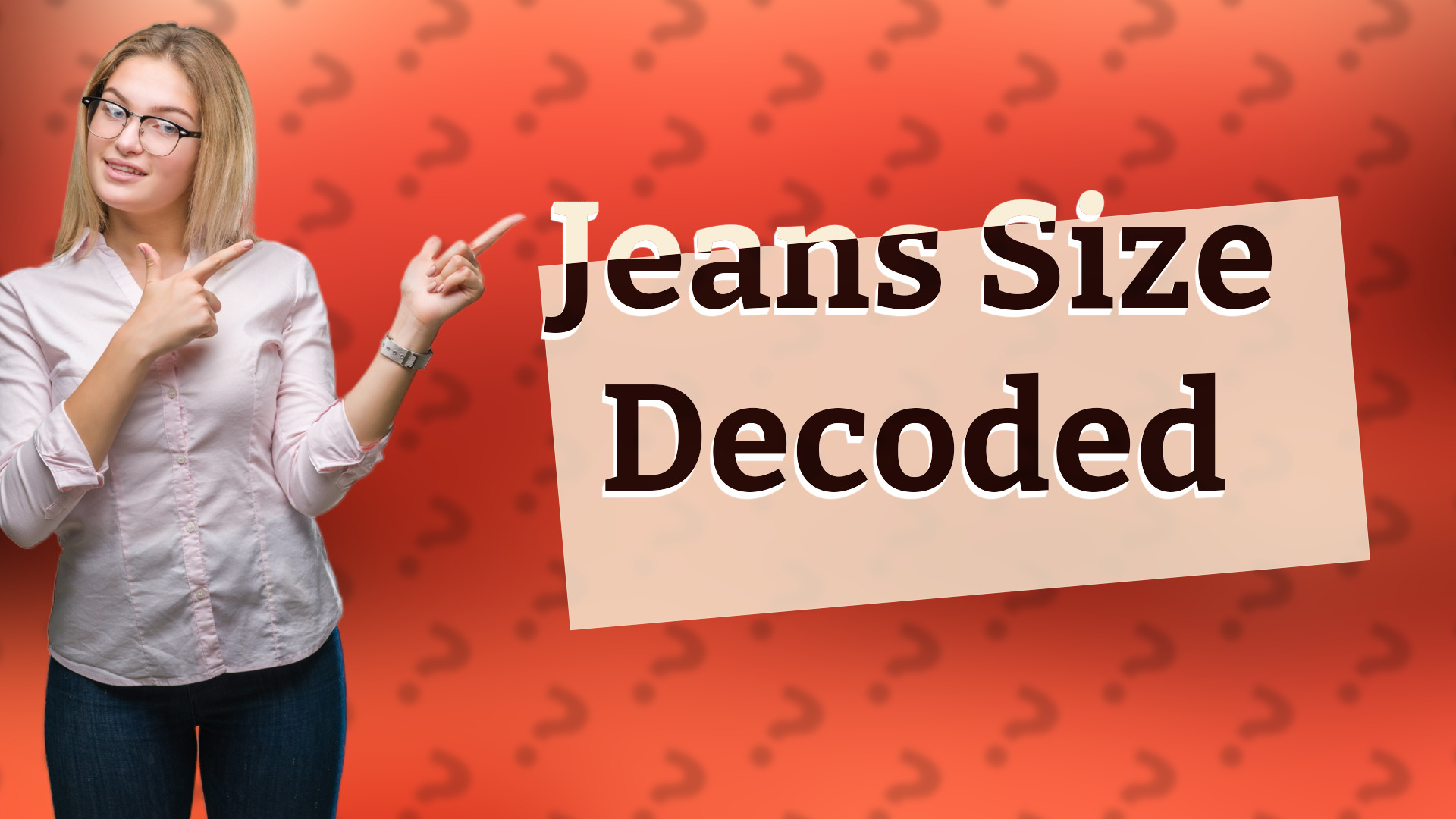 Jeans Size Decoded