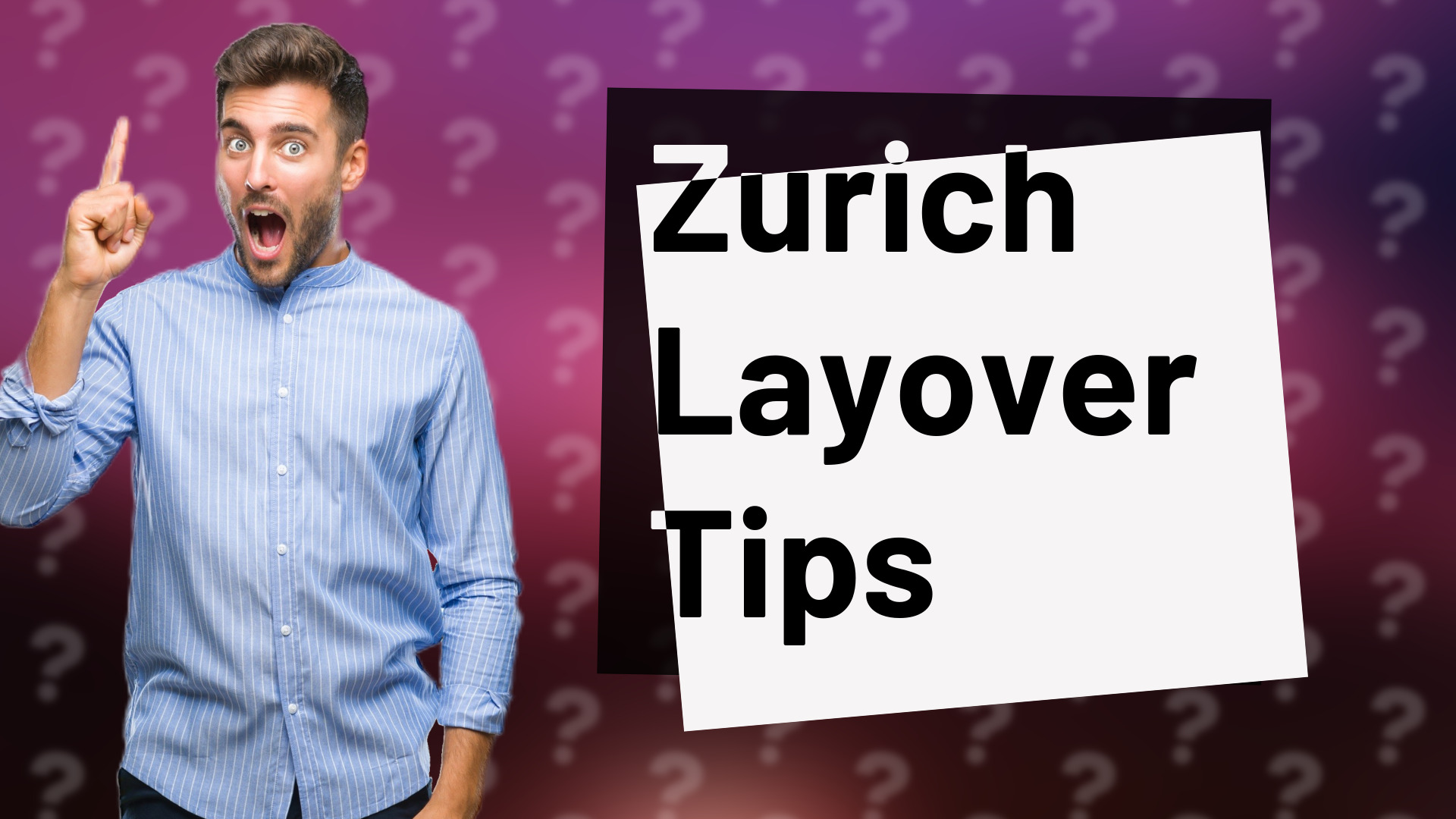 Zurich Layover Tips