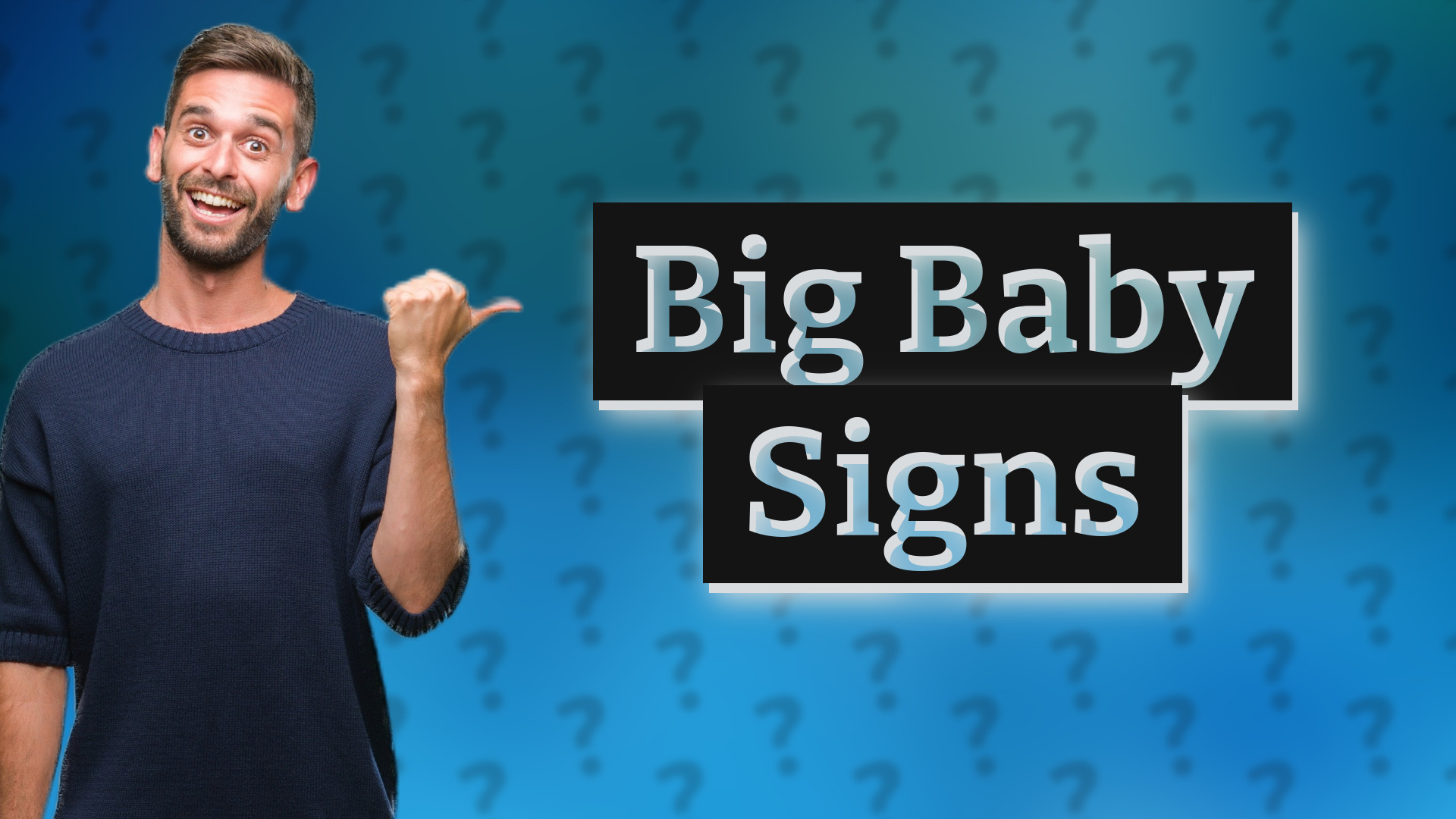 Big Baby Signs