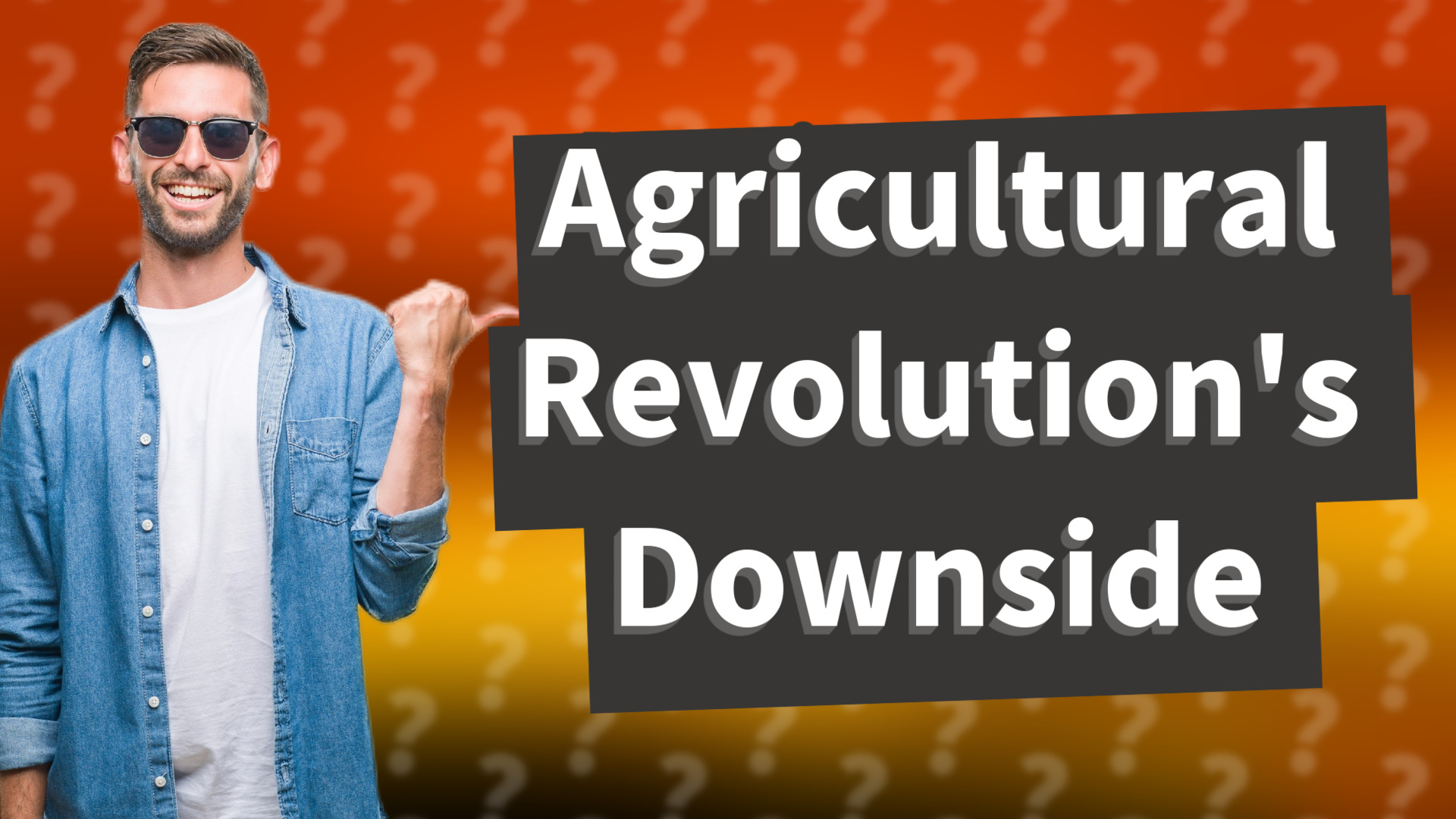 Agricultural Revolution's Downside