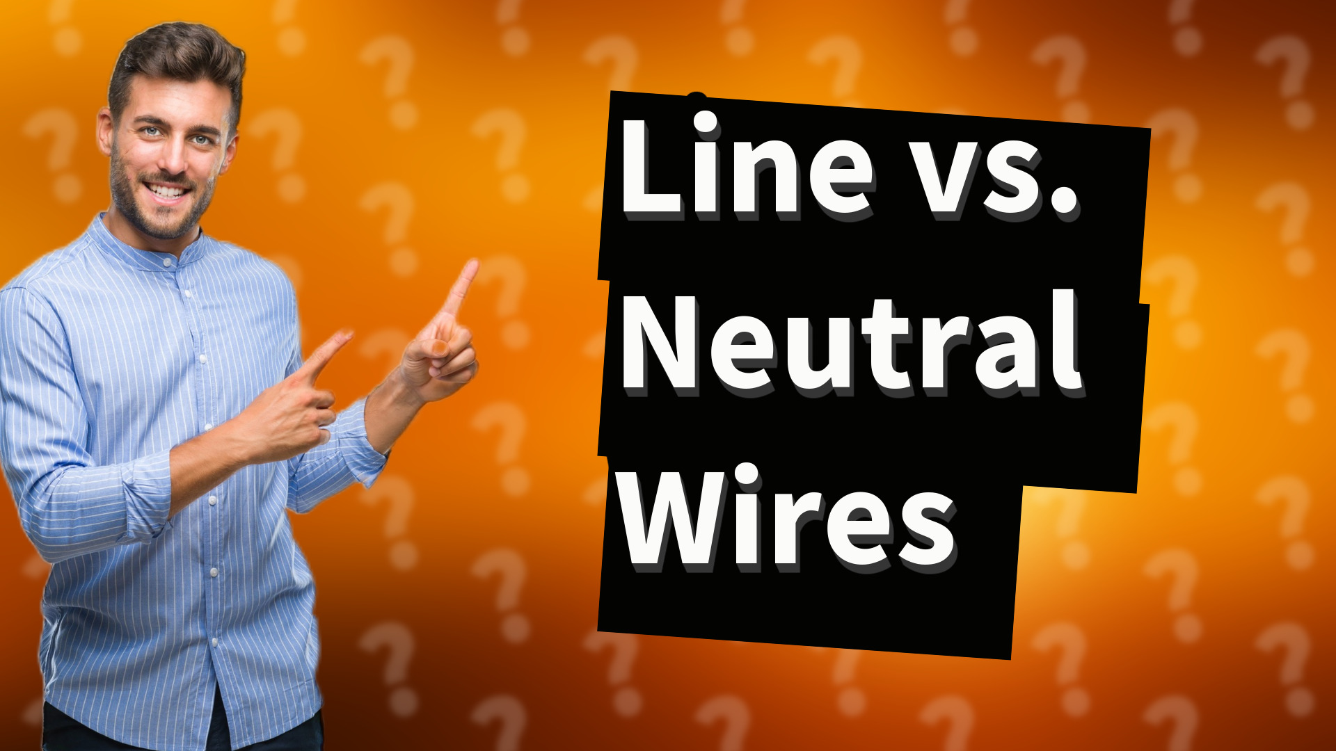 Line vs. Neutral Wires