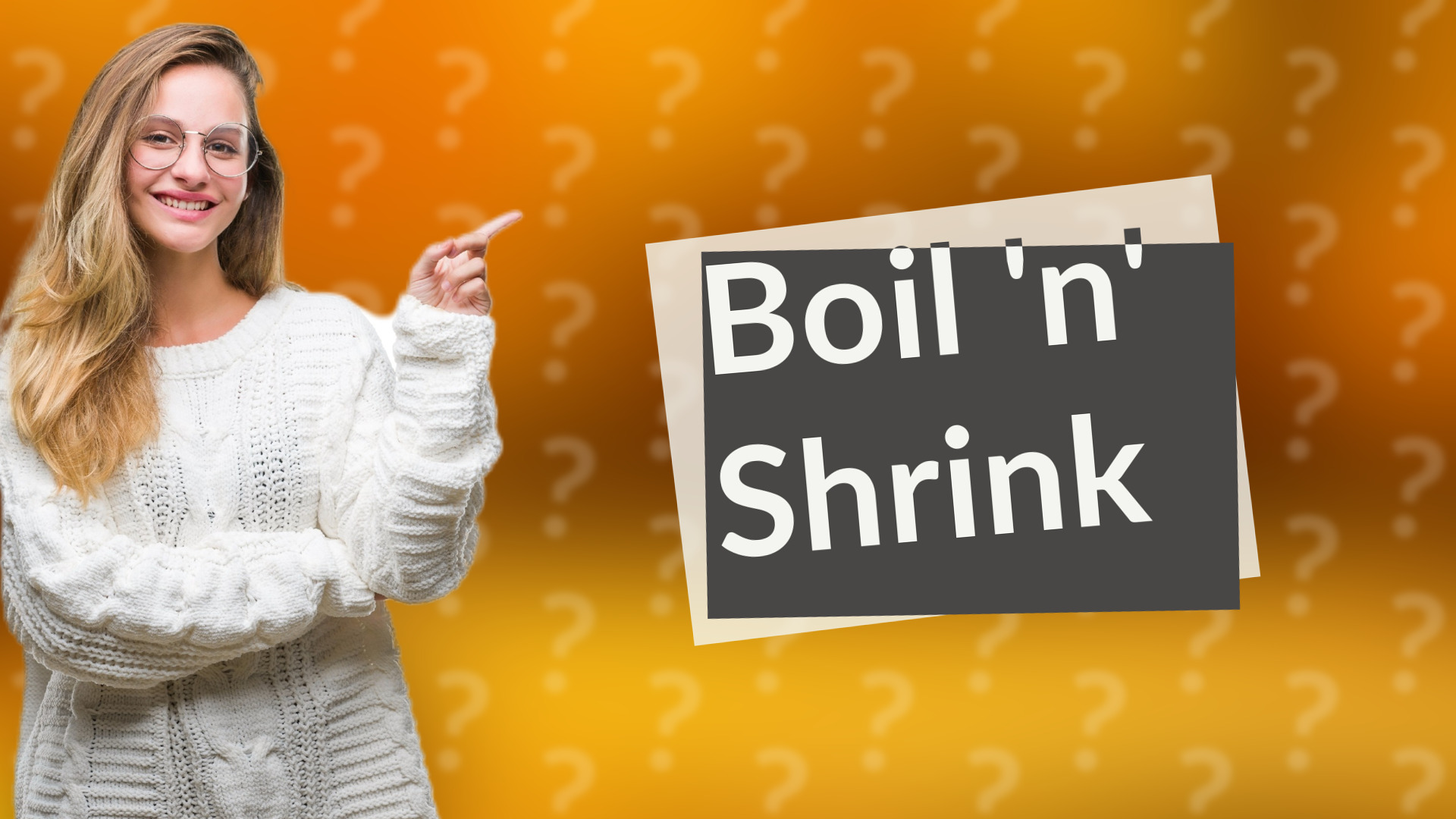 Boil 'n' Shrink